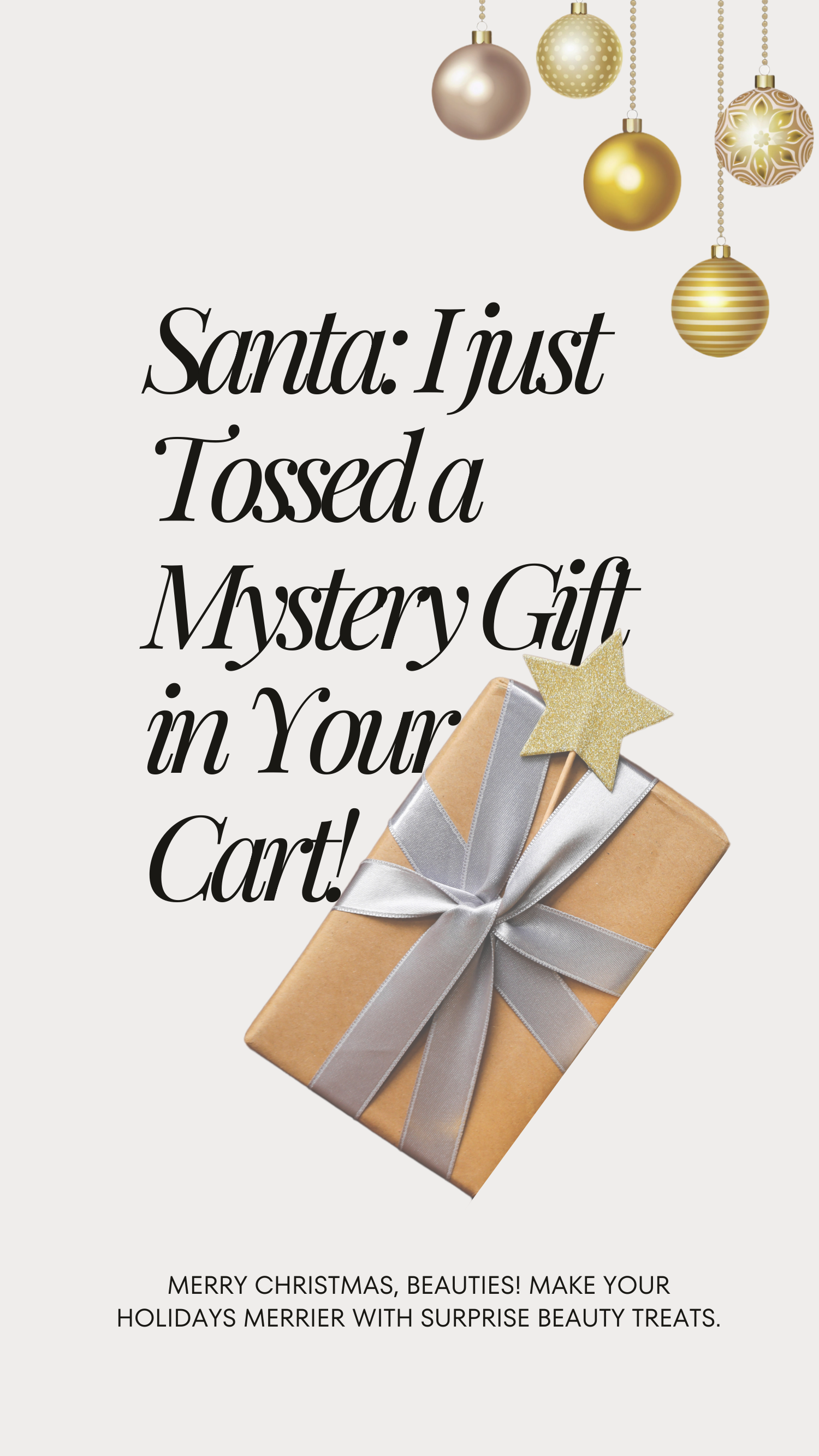 Santa: I Just Tossed a Mystery Gift in your Cart!