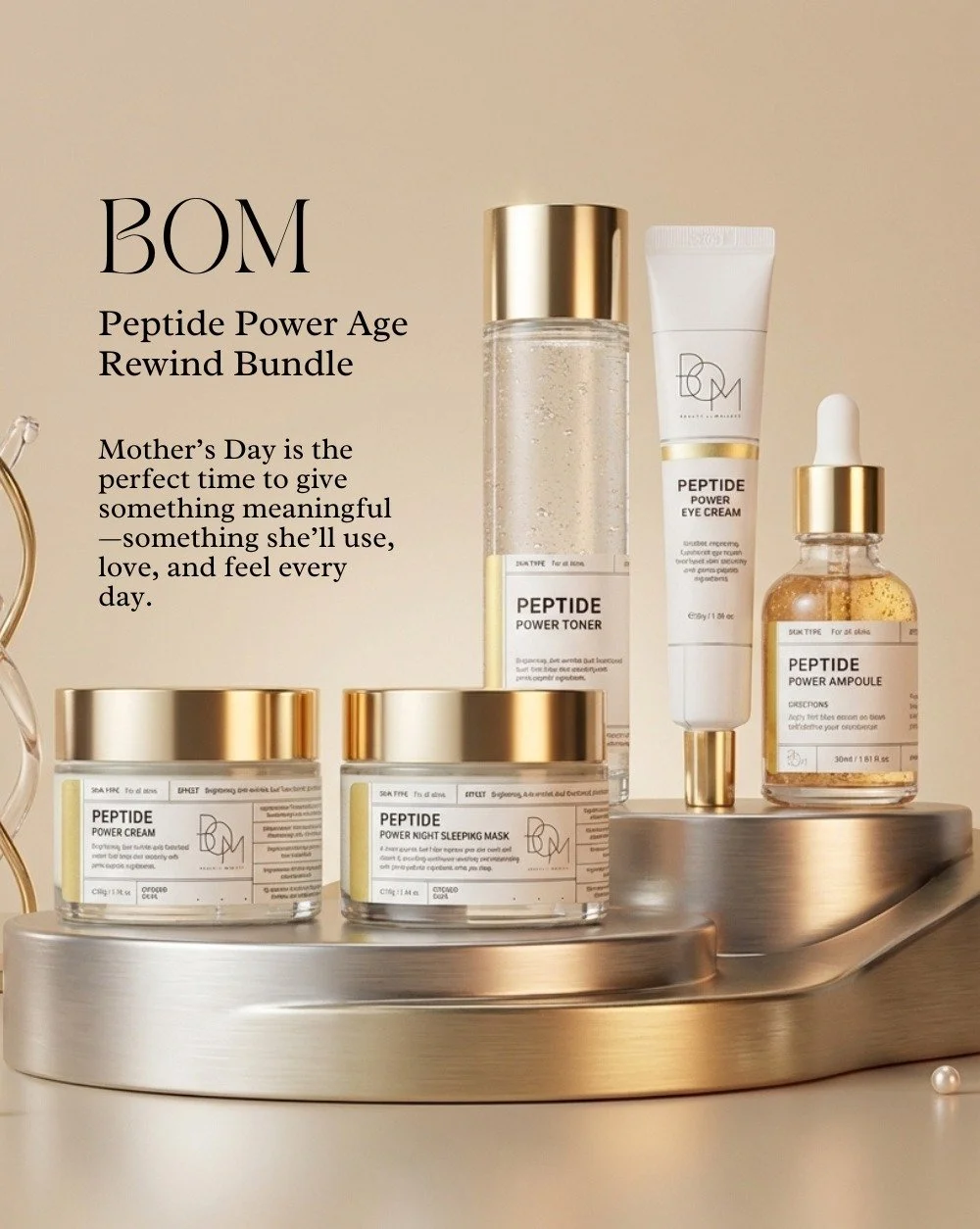 Give her the gift of timeless glow this Mother&rsquo;s Day. ✨
The BOM Peptide Power Age Rewind Bundle is a complete anti-aging routine designed to hydrate, firm, and restore radiance&mdash;perfect for helping her feel confident in her skin every day.