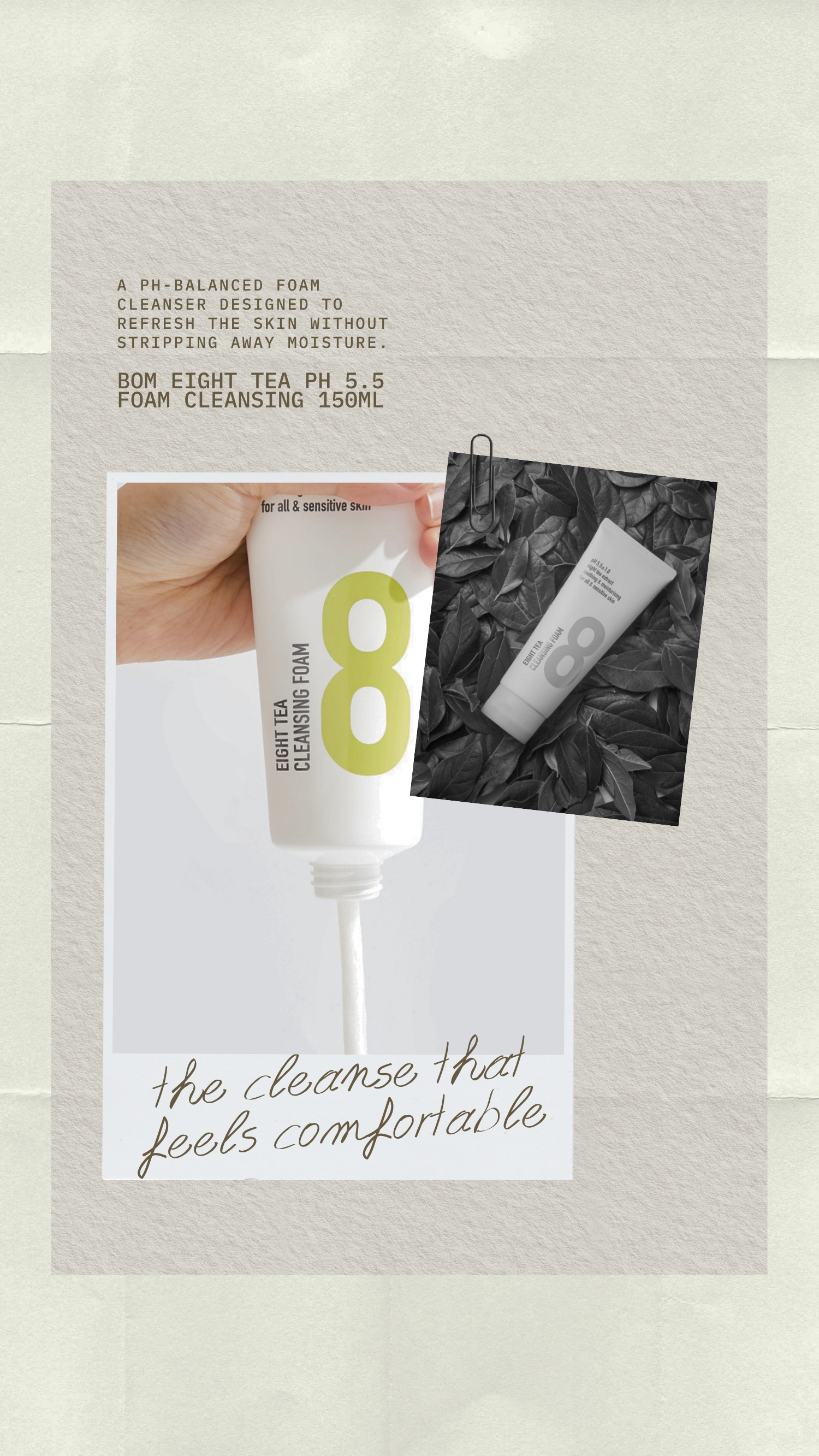 The Cleanse That Feels Comfortable: BOM Eight Tea pH 5.5 Foam Cleansing 150ml 