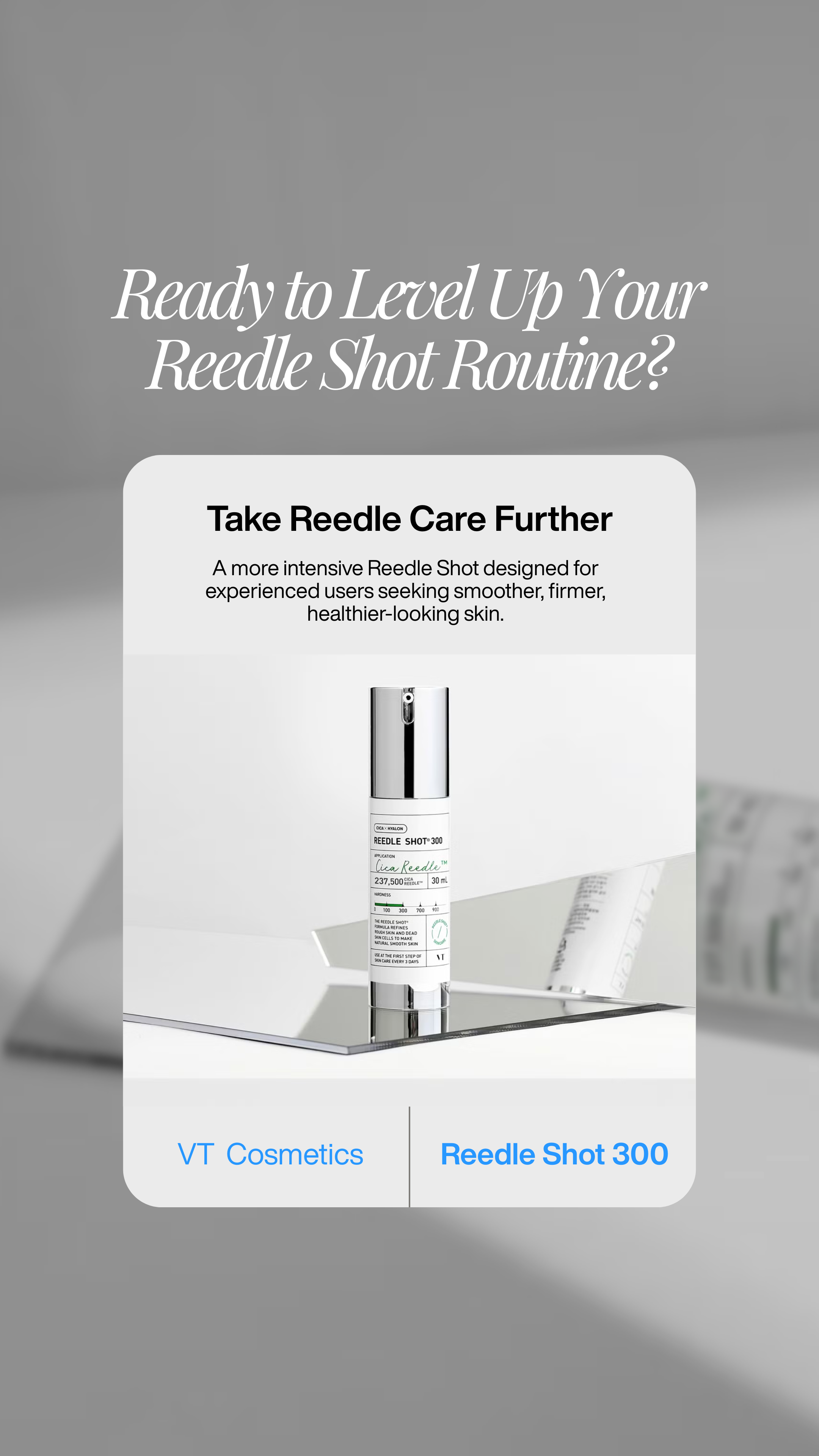 Take Reedle Care Further: VT COSMETICS Reedle Shot 300