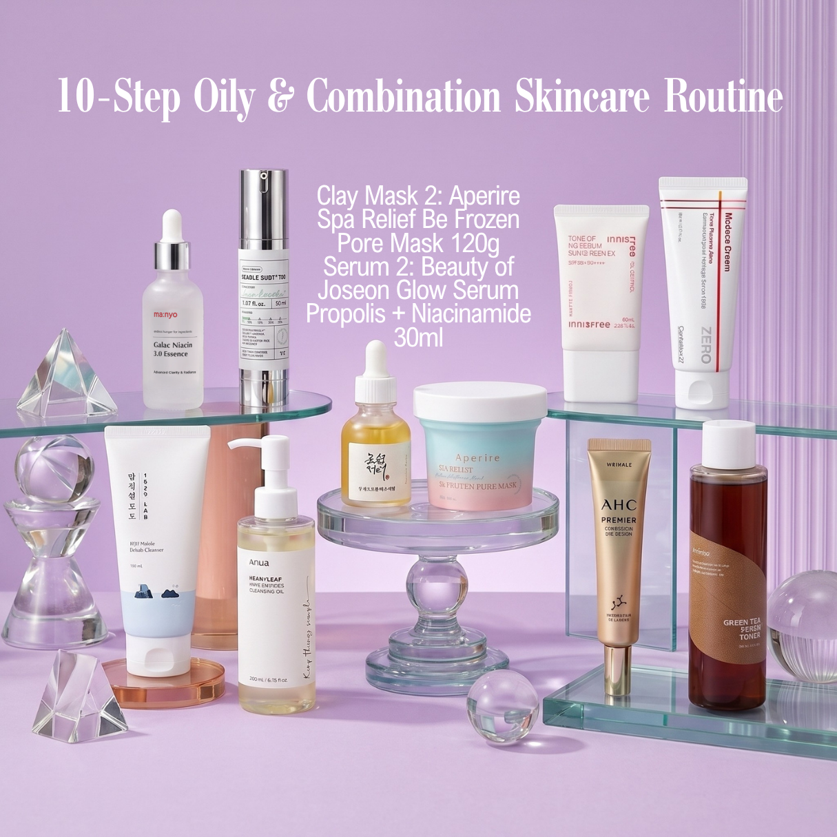 10-Step Oily & Combination Skincare Routine