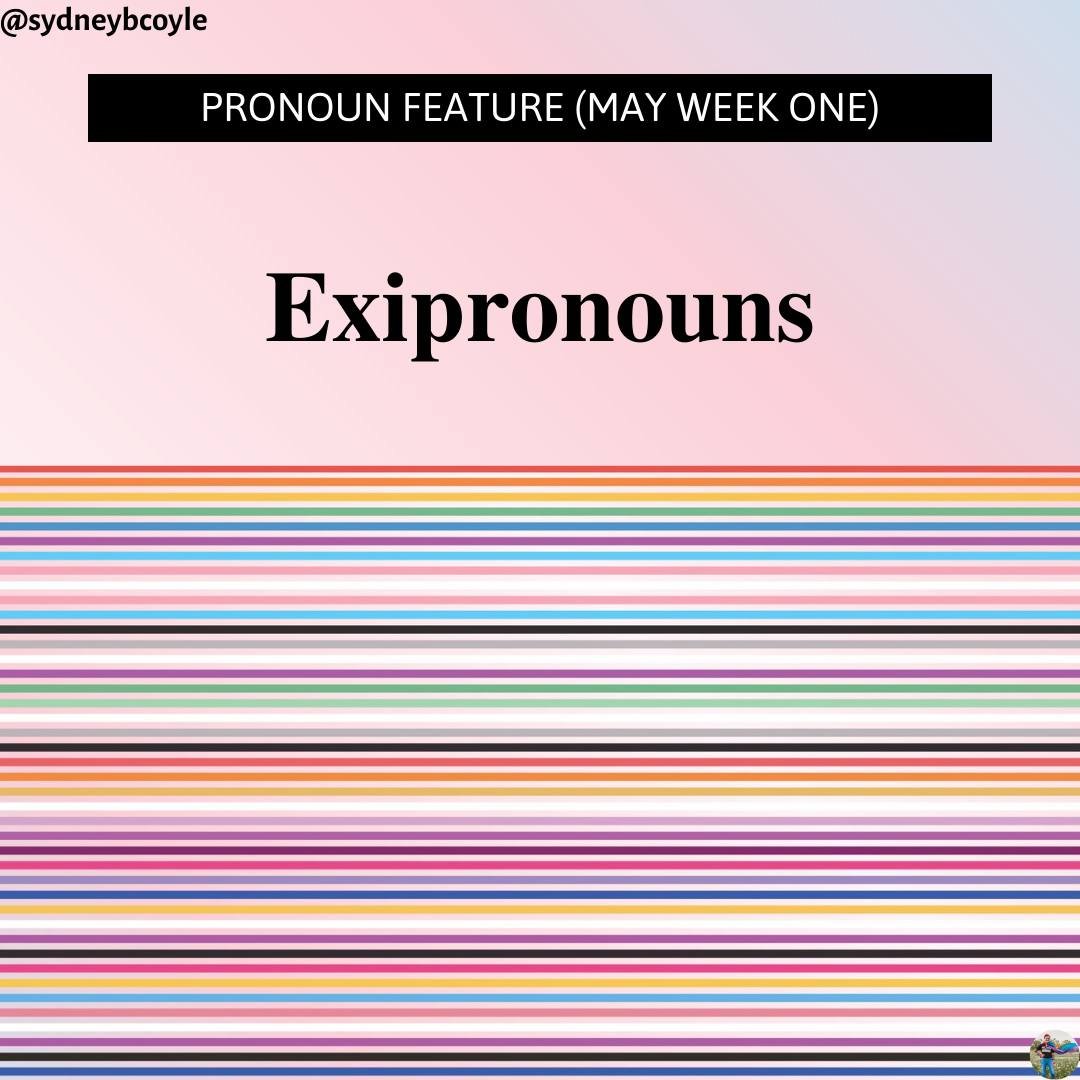 We are now into the month of May, which means it is time for a new set of pronoun features! Today's pronoun feature discusses exipronouns - swipe to learn more!

This post contained a short excerpt from my book, A Pocket Guide to Pronouns. If you are
