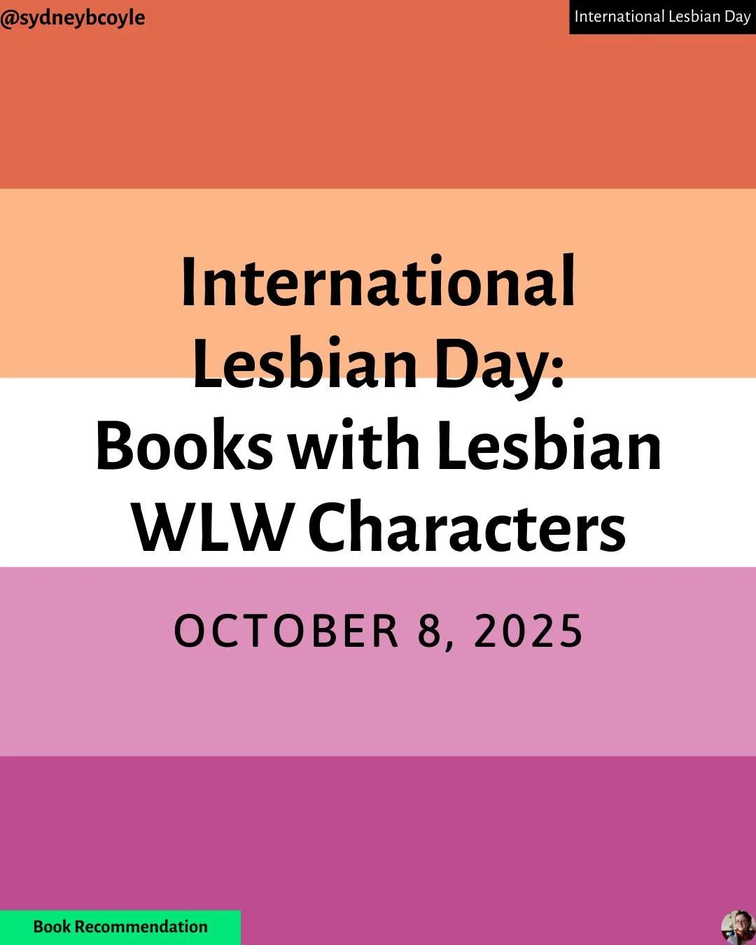 Happy International Lesbian Day! Here's some great books featuring lesbian and women loving women characters.

#internationalesbianday
#lesbianday
#lesbianbooks