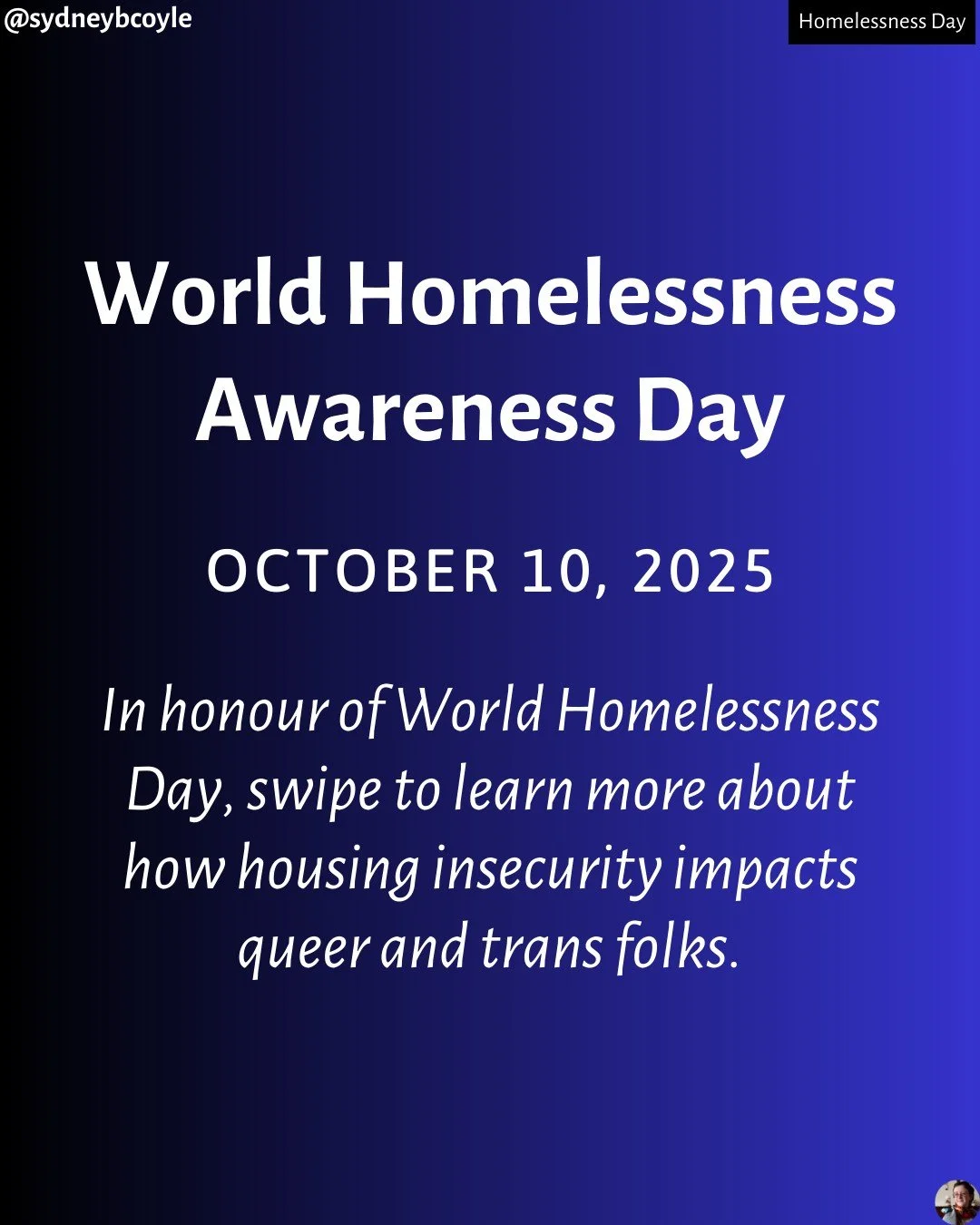 Today is World Homelessness Awareness Day. In honour of this day, swipe to learn more about the impact of housing insecurity for queer and trans folks.

#worldhomeslessday 
#homelessawareness
#lgbtqhomeslessness
#lgbtqawareness