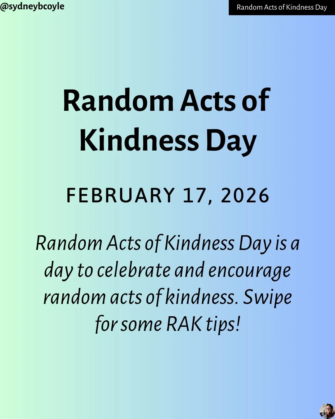 Happy Random Acts of Kindness Day! Here's some suggested practices to be kind to yourself, to your loved ones, and within your community. 

#randomactsofkindness
#rakday
#randomactsofkindnessday