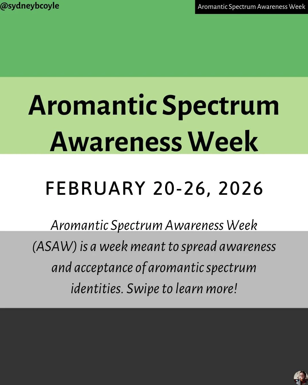 Given how much romance is normalized and idealized in our culture (Valentine's was just one week ago), it's important to acknowledge and celebrate the diversity that exists in terms of attraction and sexuality. Thus, Aromantic Spectrum Awareness Week