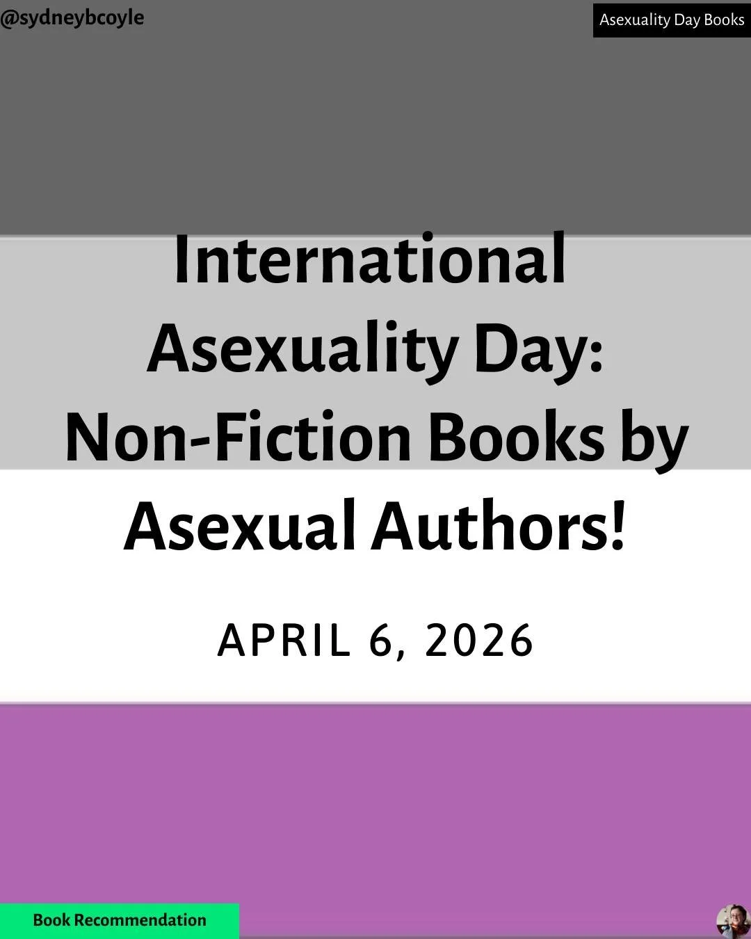 Since yesterday was International Asexuality Day, I wanted to share my top five non-fiction books by ace authors.

Did you know that last year I wrote a blog on ace liberation? Check it out here:
https://www.sydneybrouillardcoyle.com/blog/aceliberati