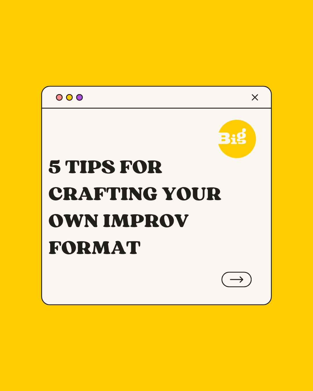 5 Tips for Crafting Your Own Improv Format
