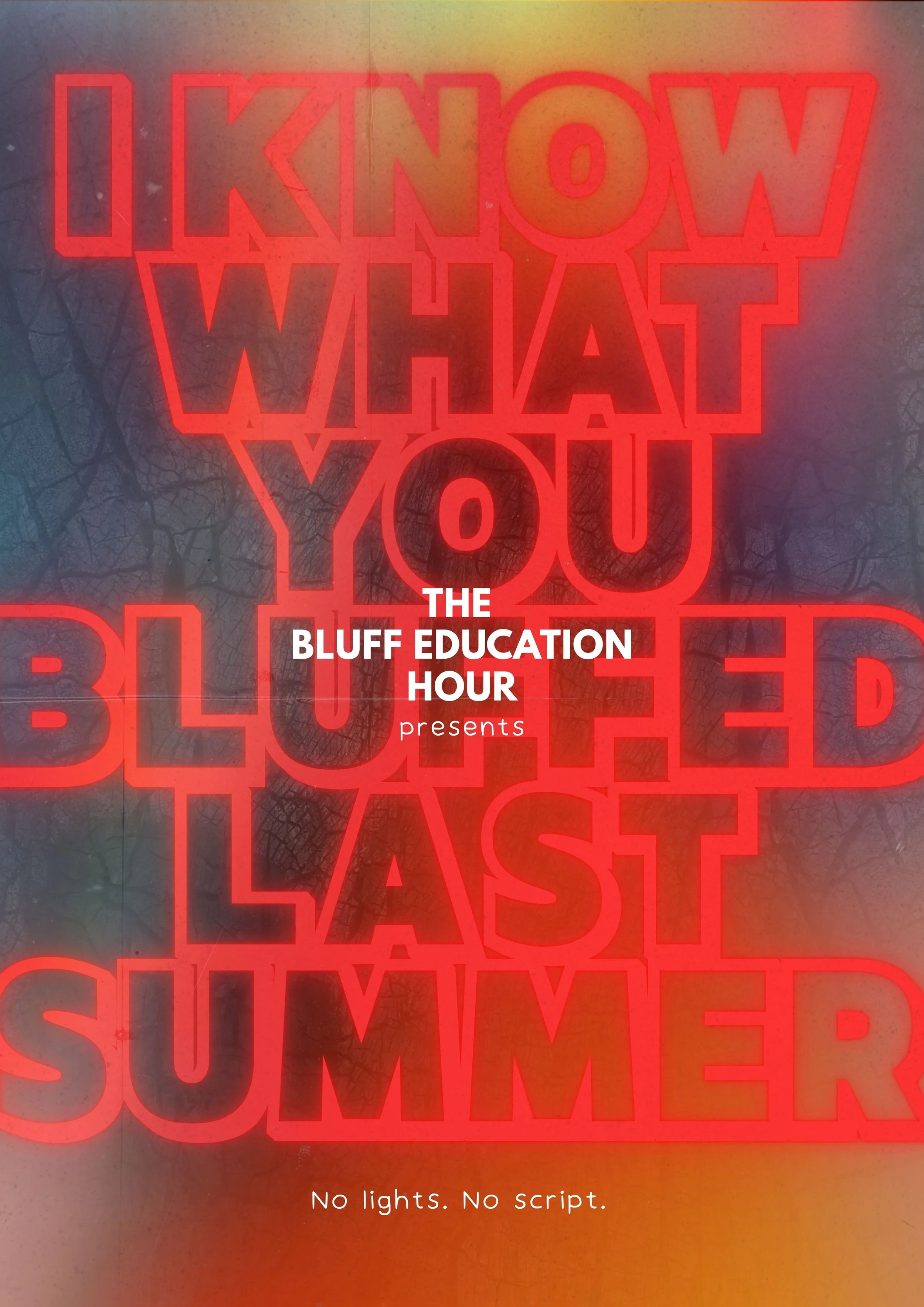 The Bluff Education Hour Presents: I Know What You Bluffed Last Summer