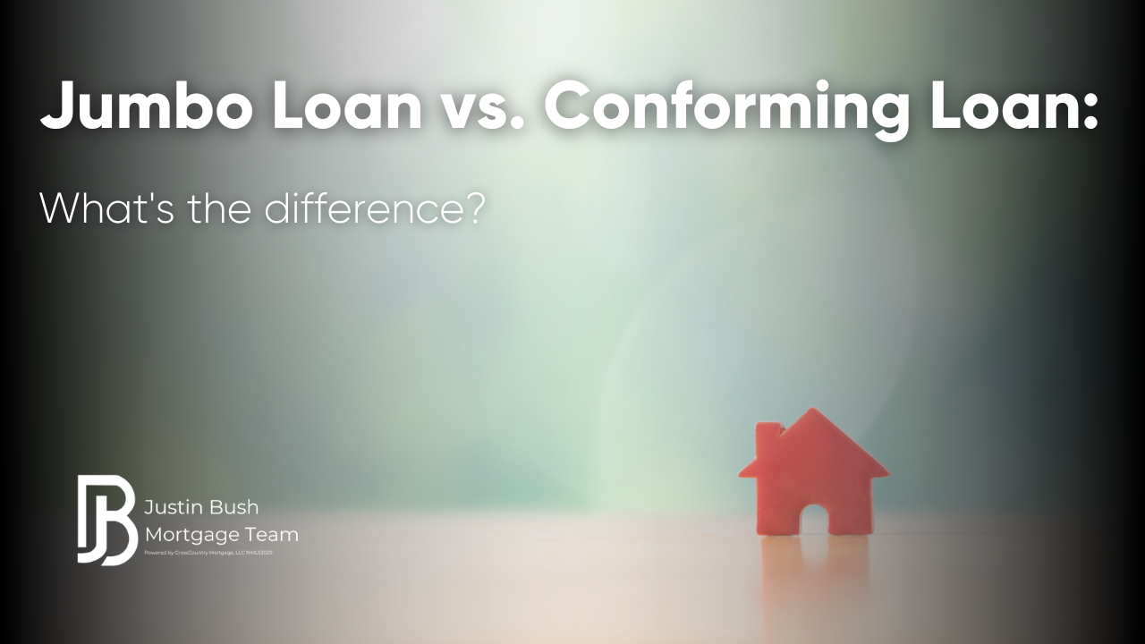 Jumbo Loan vs. Conforming Loan What’s the Difference? — Justin Bush