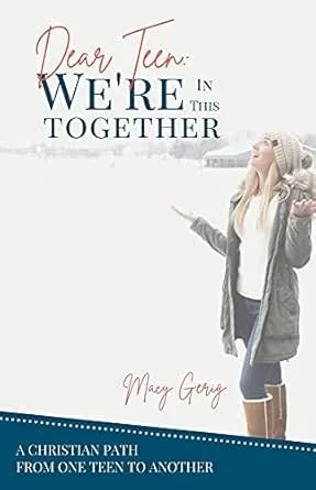 Book cover titled "Dear Teen: We're In This Together" by Macy Georg. Features a young woman in winter clothing on a snowy background.