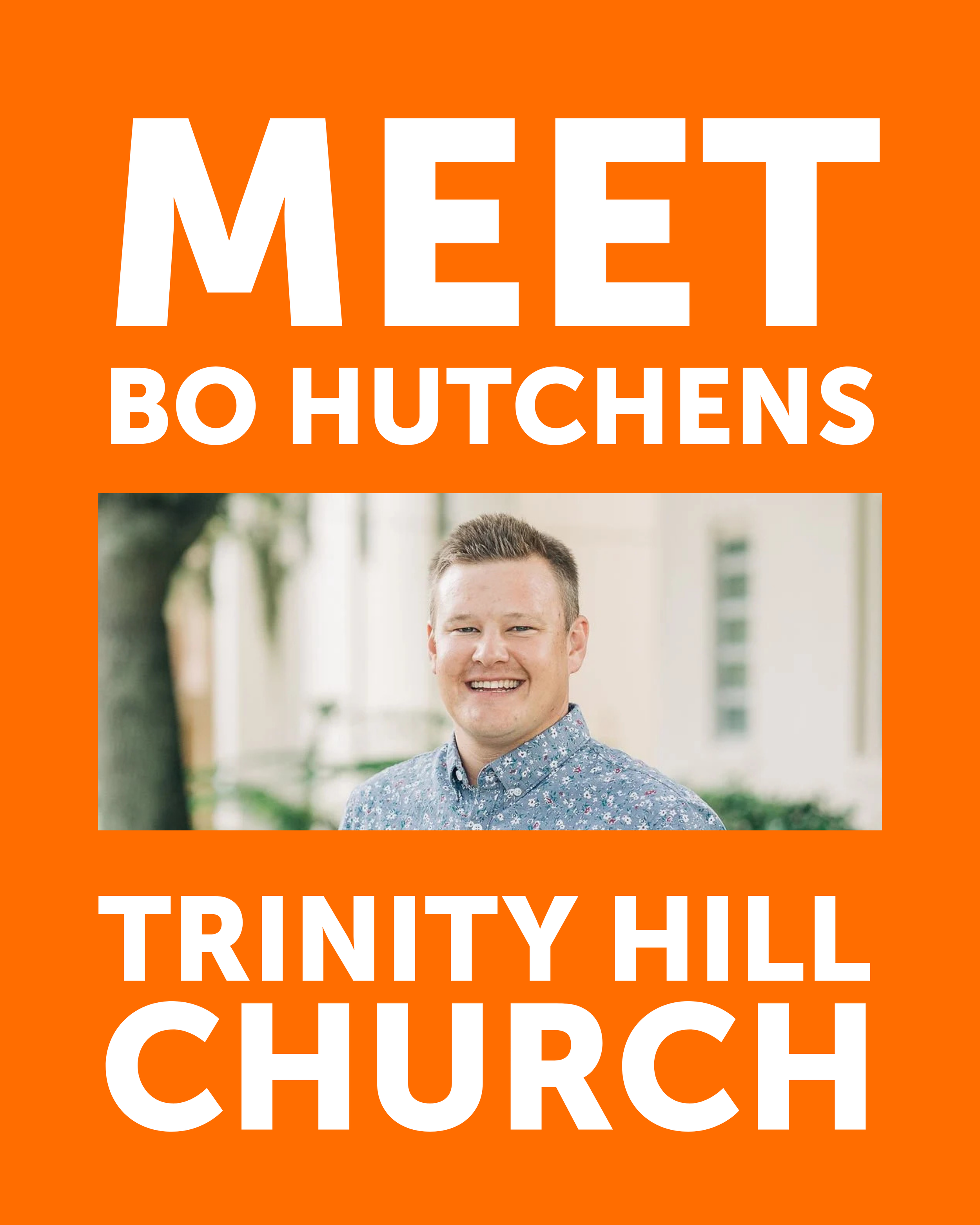 Meet Bo Hutchens | Trinity Hill Church
