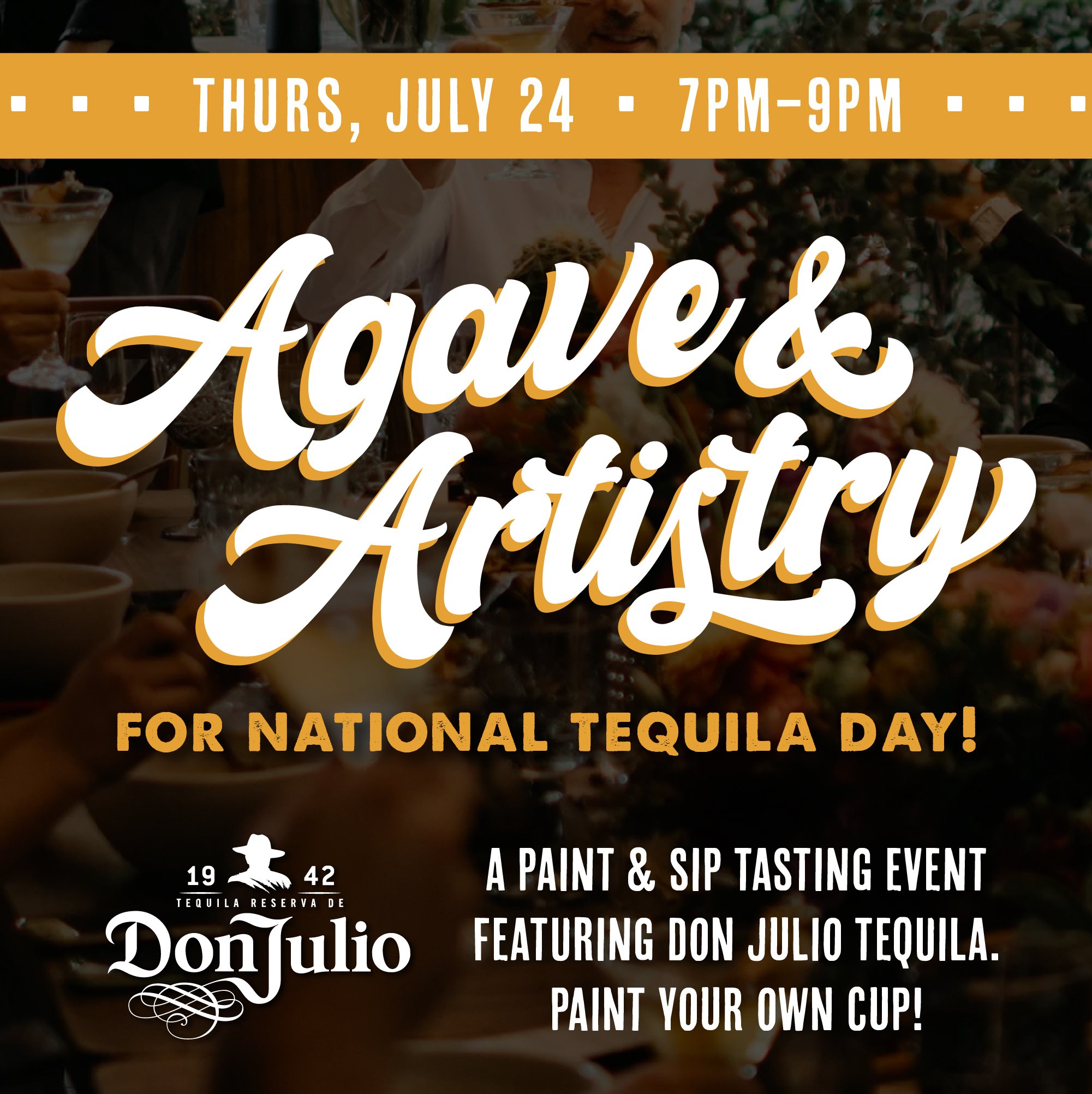 Agave & Artistry: Celebrating National Tequila Day with Don Julio!