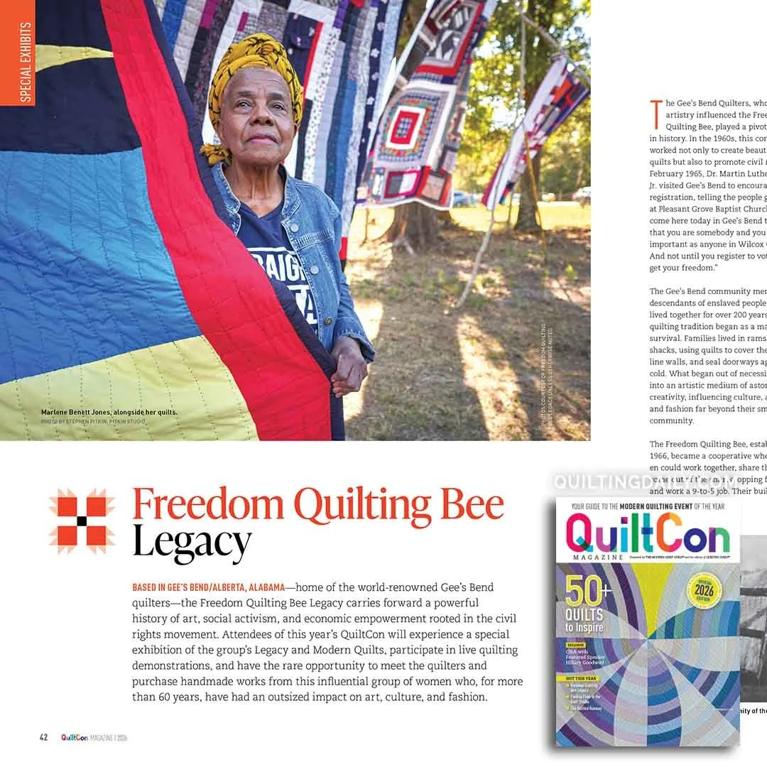 Black. Women&rsquo;s. Living. History&hellip; 

all day. every day!

Take a sneak peek inside the 2026 QuiltCon magazine!  Gee&rsquo;s Bend Quilters are featured as a Special Exhibit. Read about the origins of the Freedom Quilting Bee and Dr. Martin 