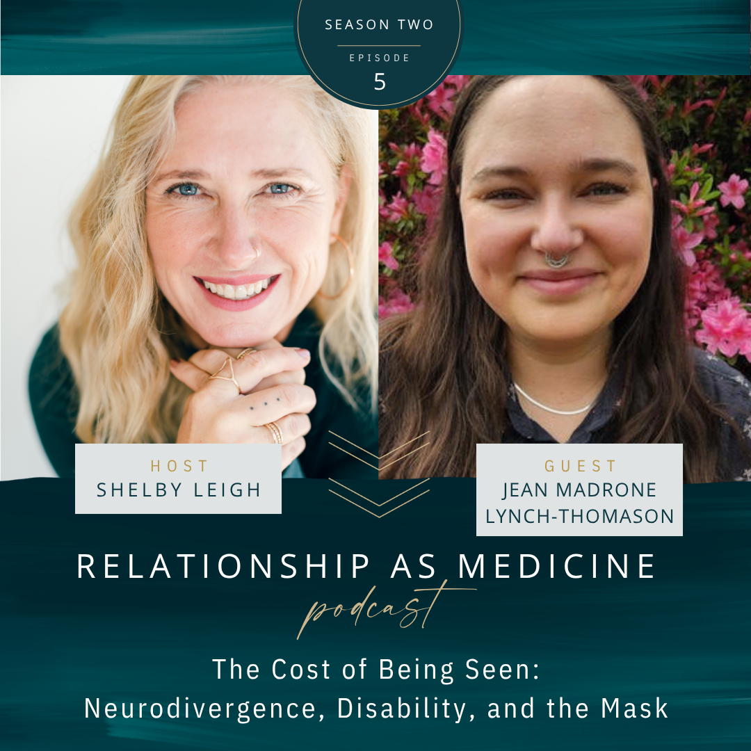 The Cost of Being Seen: Neurodivergence, Disability, and the Mask with Jean Madrone Lynch-Thomason