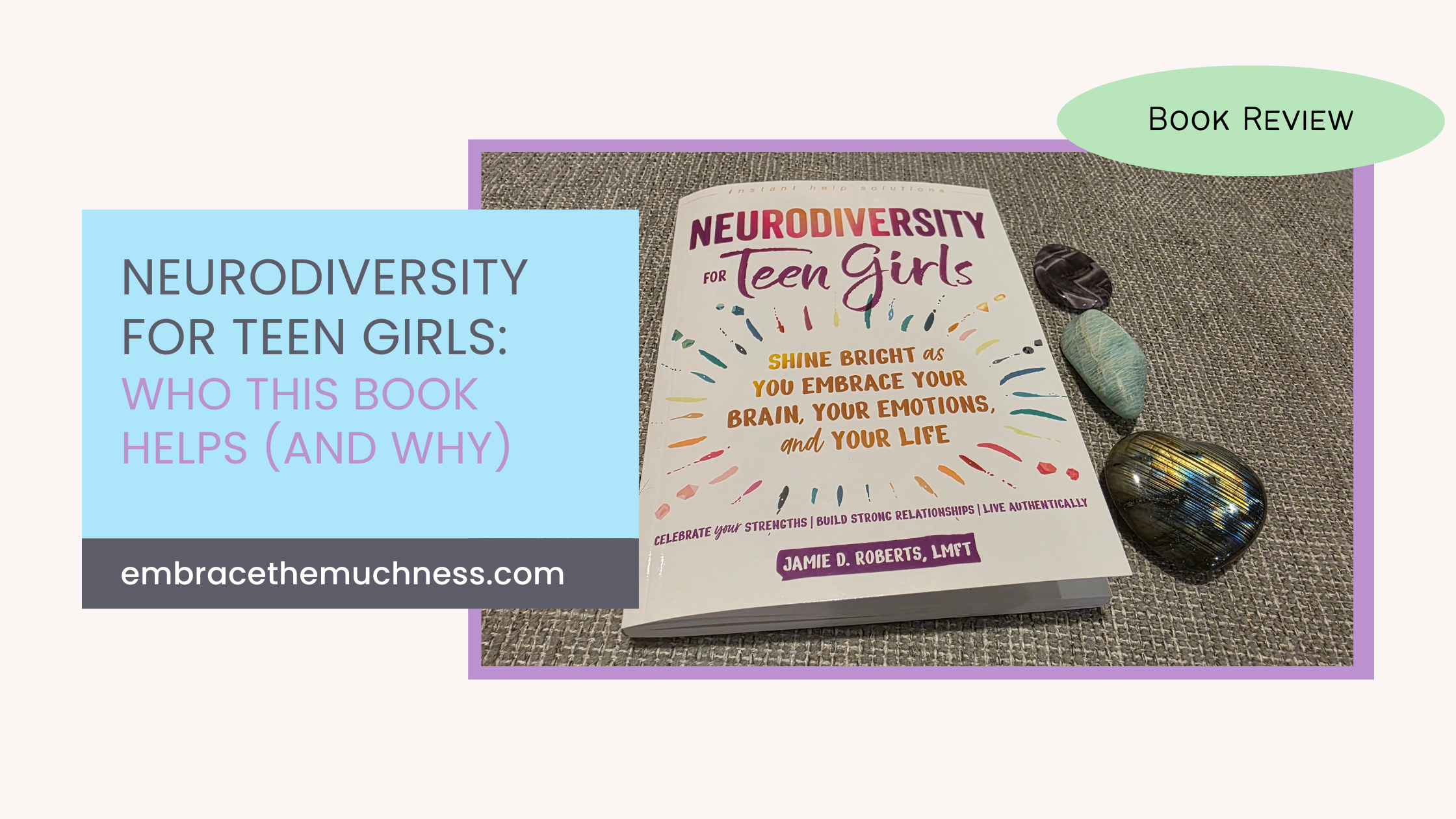 Neurodiversity for Teen Girls: Who This Book Helps (and Why)