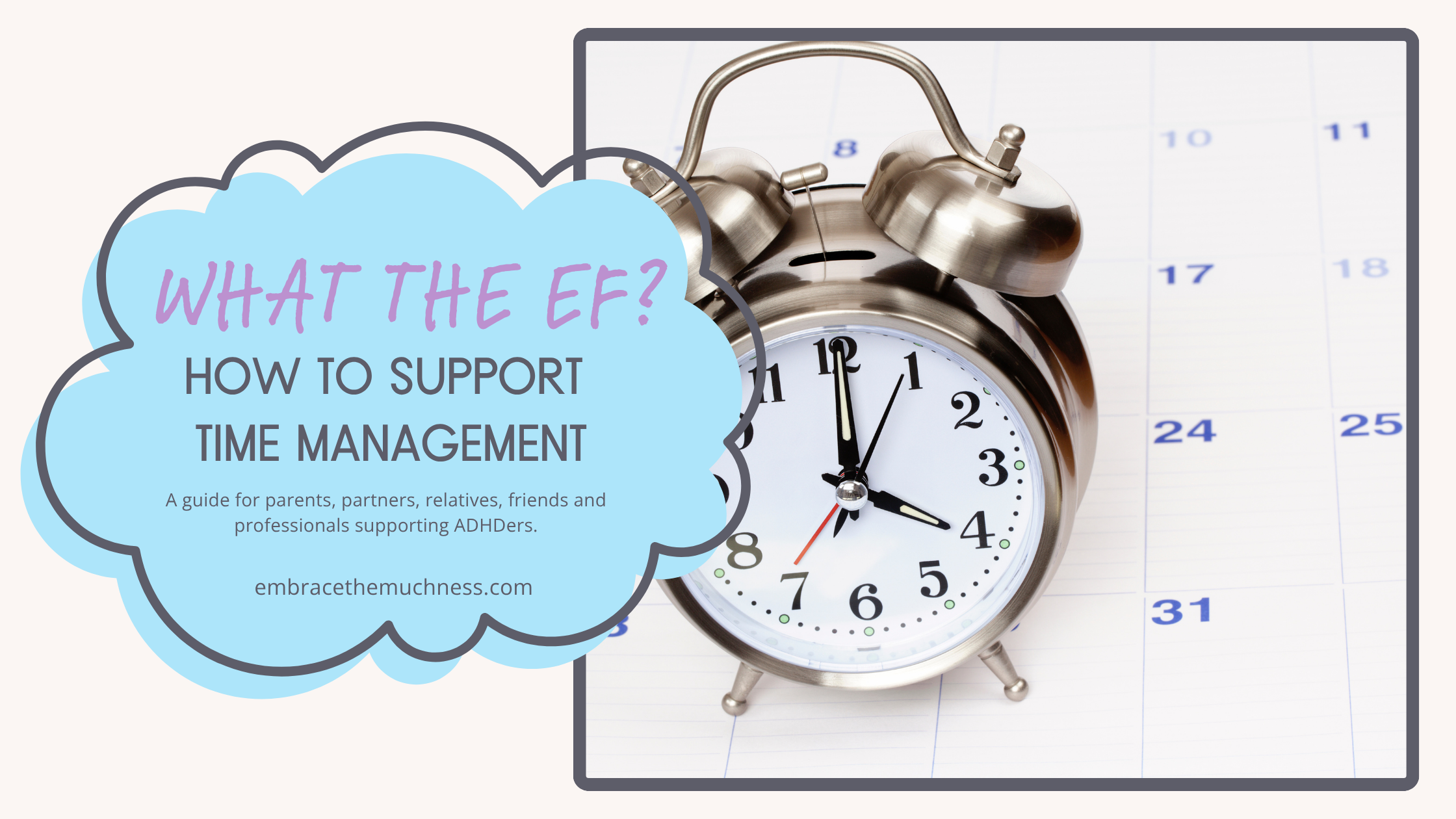 What the EF? How to Support Time Management