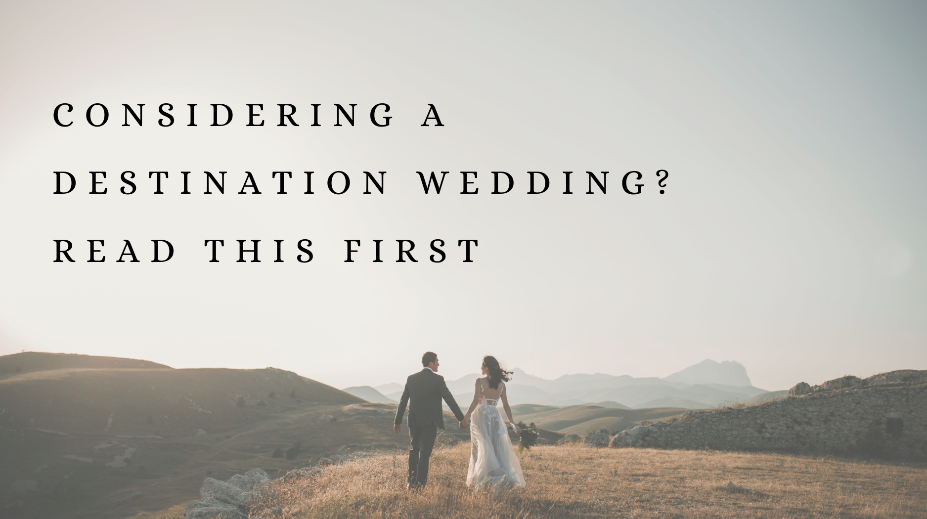 Considering a destination wedding? Read this first.