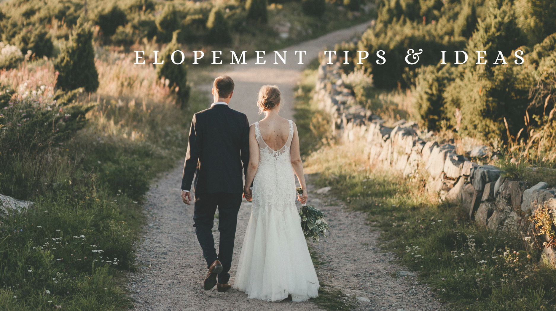Elopement Tips & Ideas