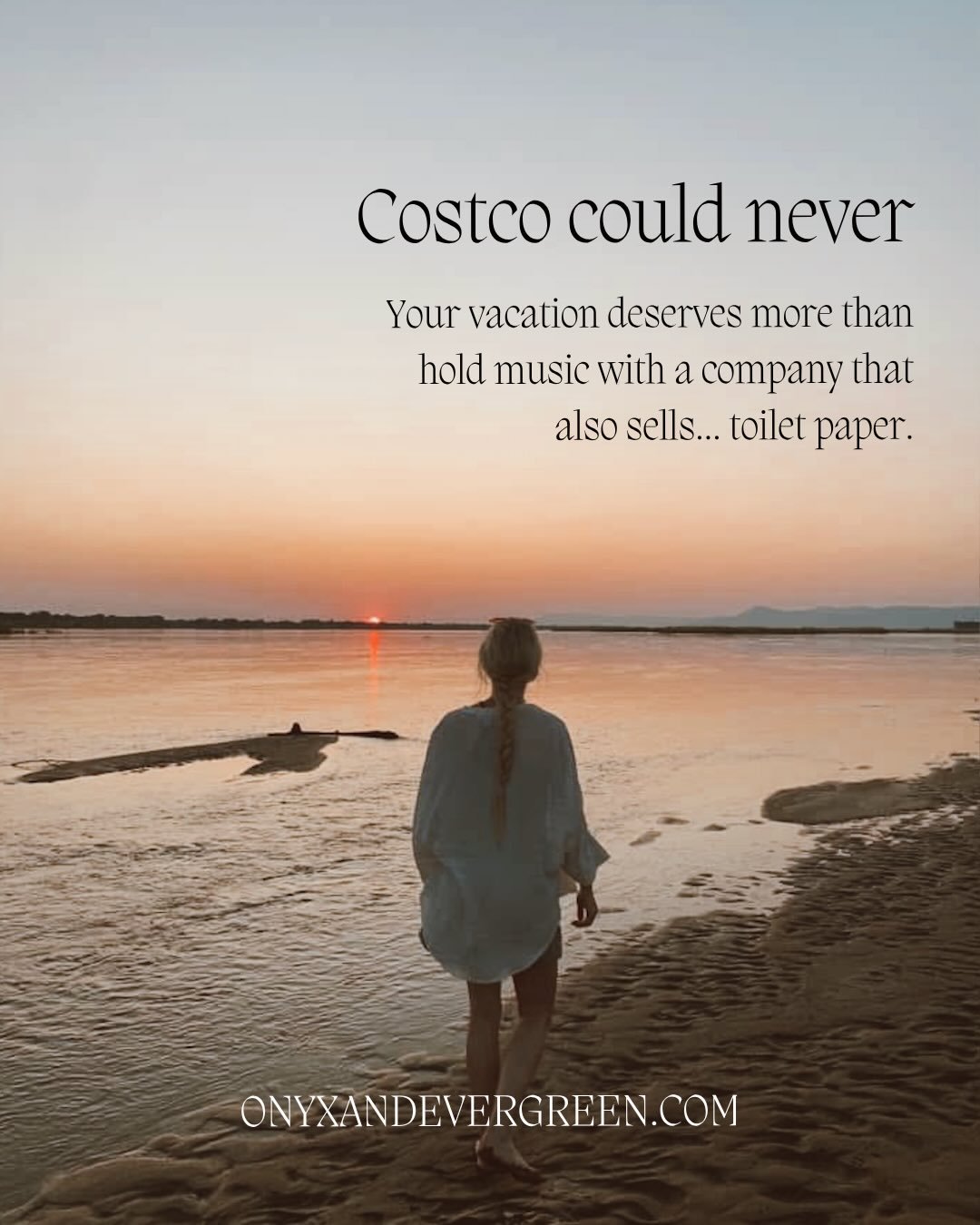 Mass market sites are amazing!!! 

If you love hold music 😉

Start planning your custom trip here: 
onyxandevergreen.com 💫