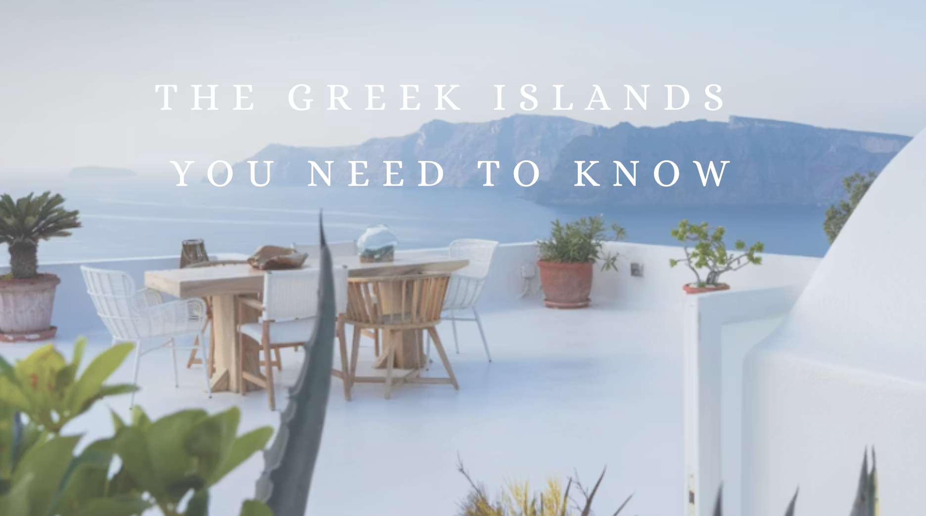 The&nbsp;Greek Islands You Need to Know