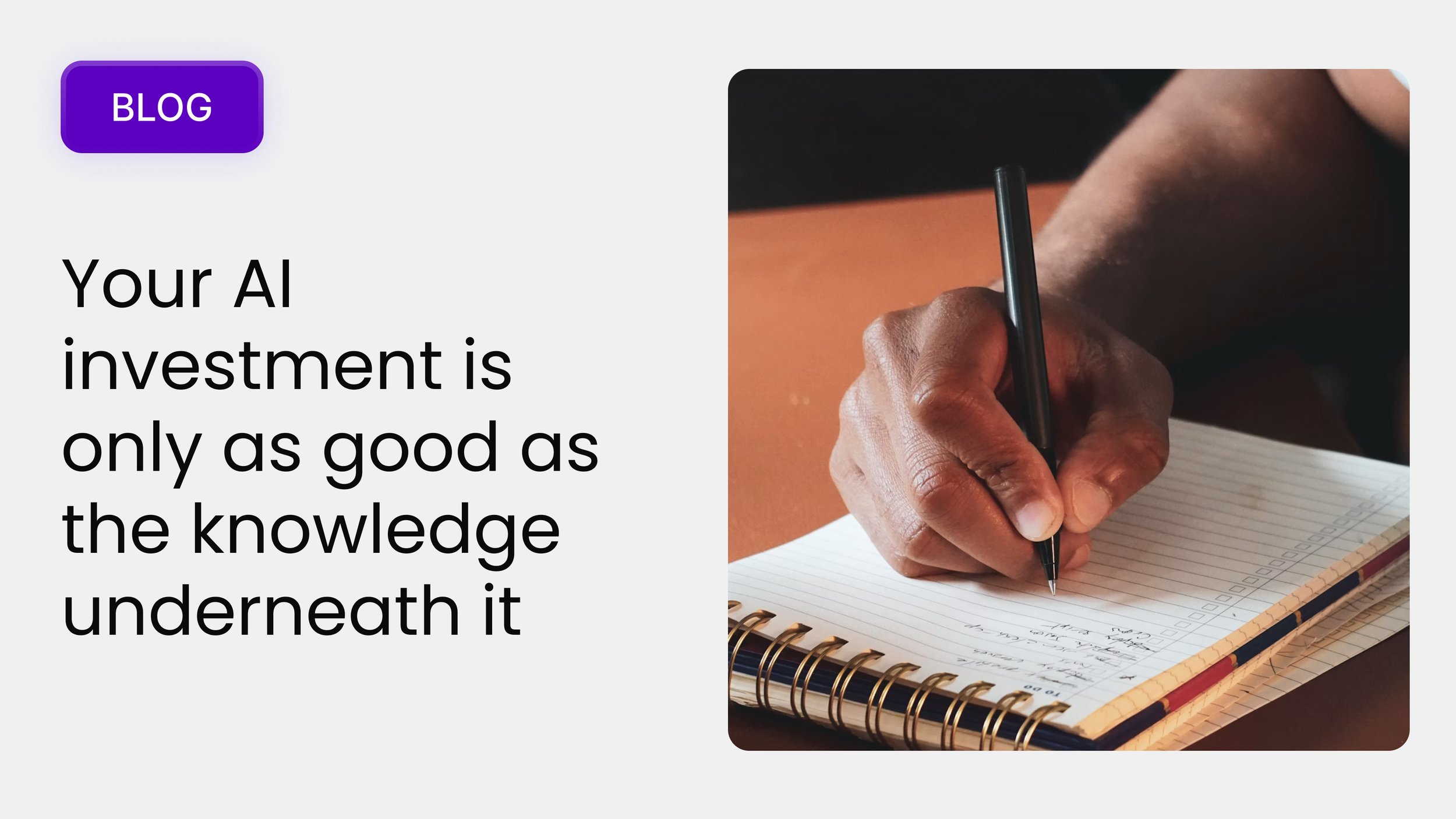 Your AI investment is only as good as the knowledge underneath it