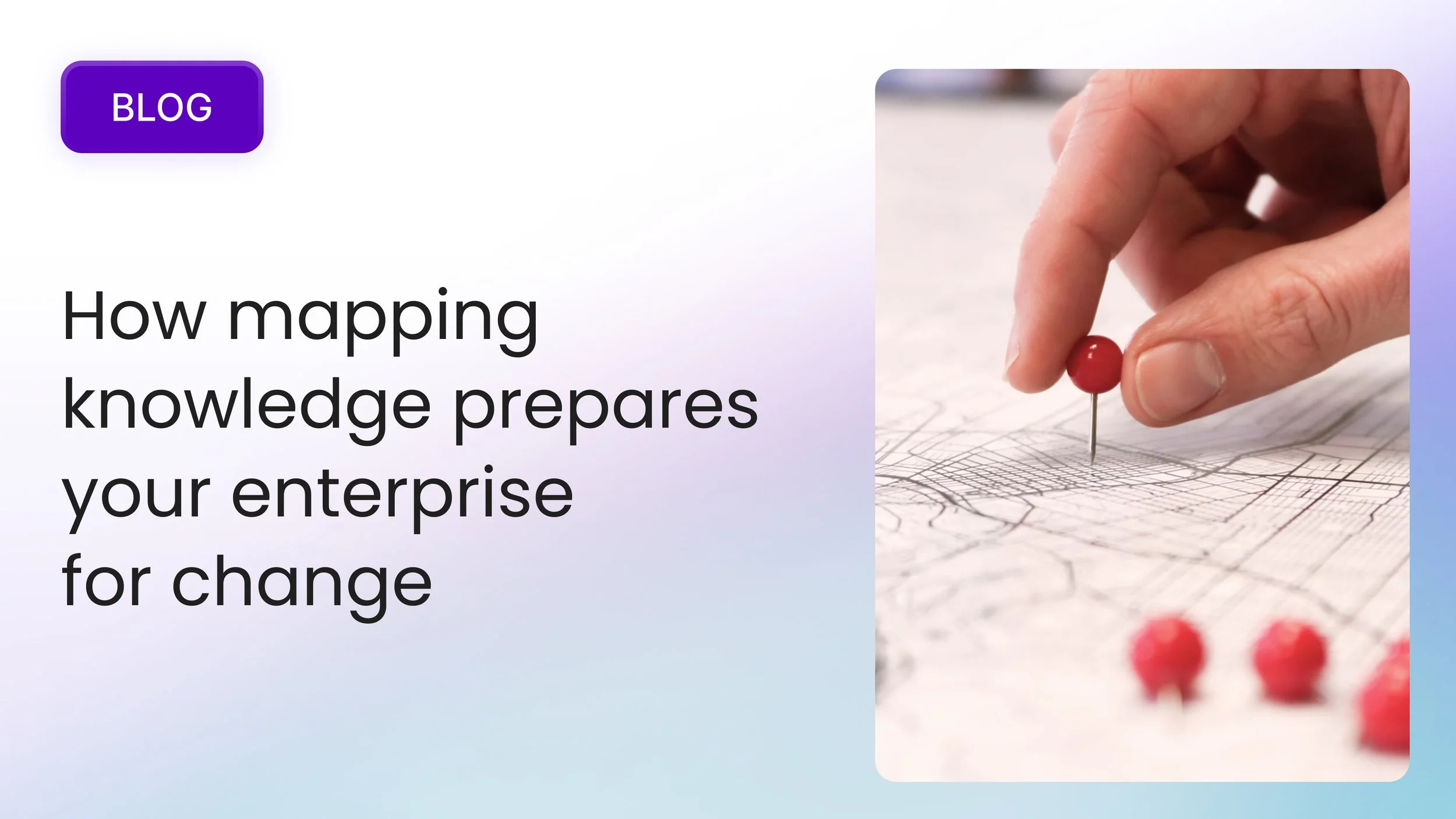 How mapping knowledge prepares your enterprise for change