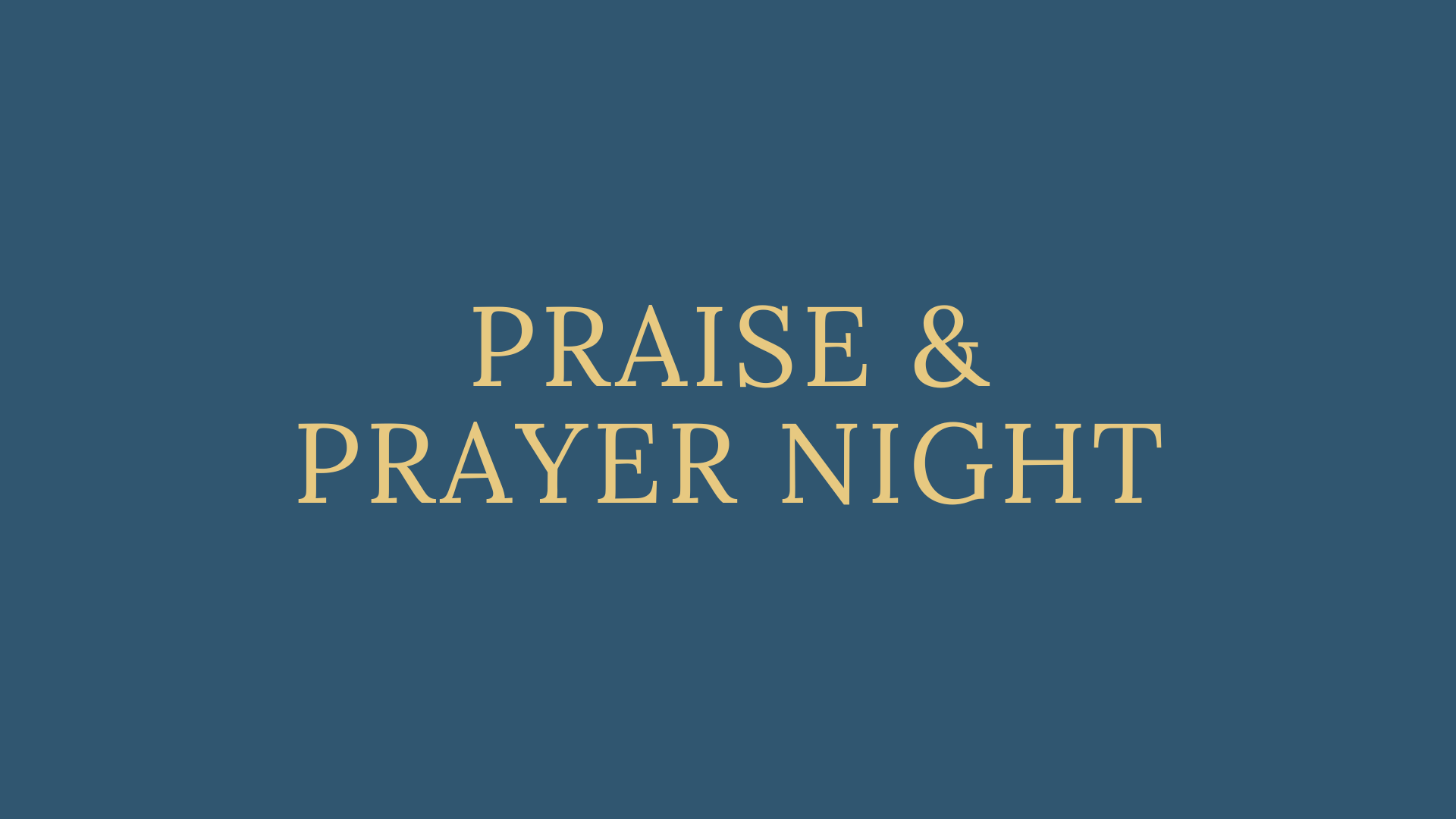 Praise & Prayer Night