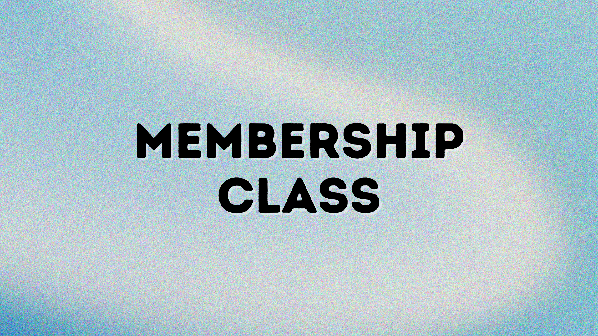 Membership Classes