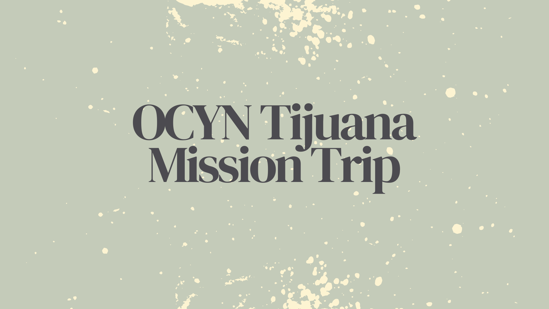 OCYN Tijuana Day Mission