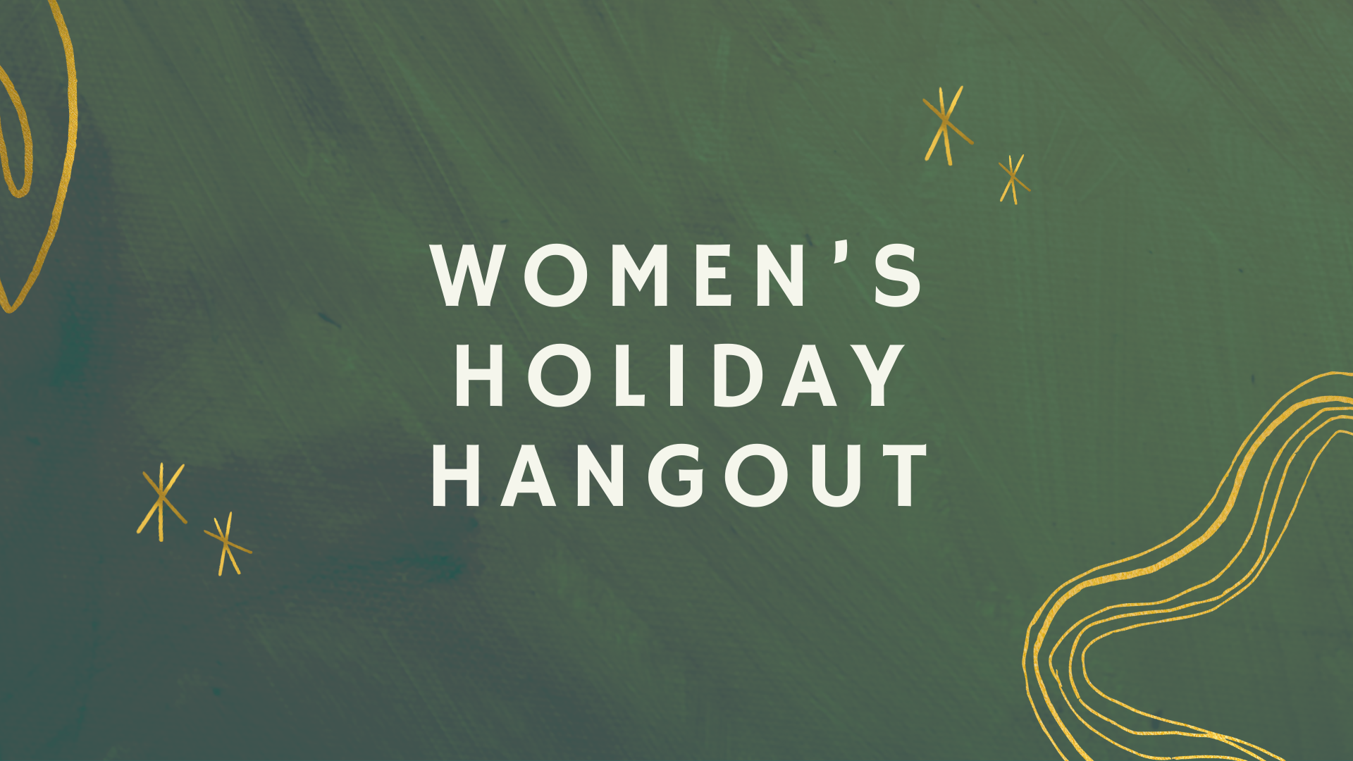 Women's Holiday Hangout