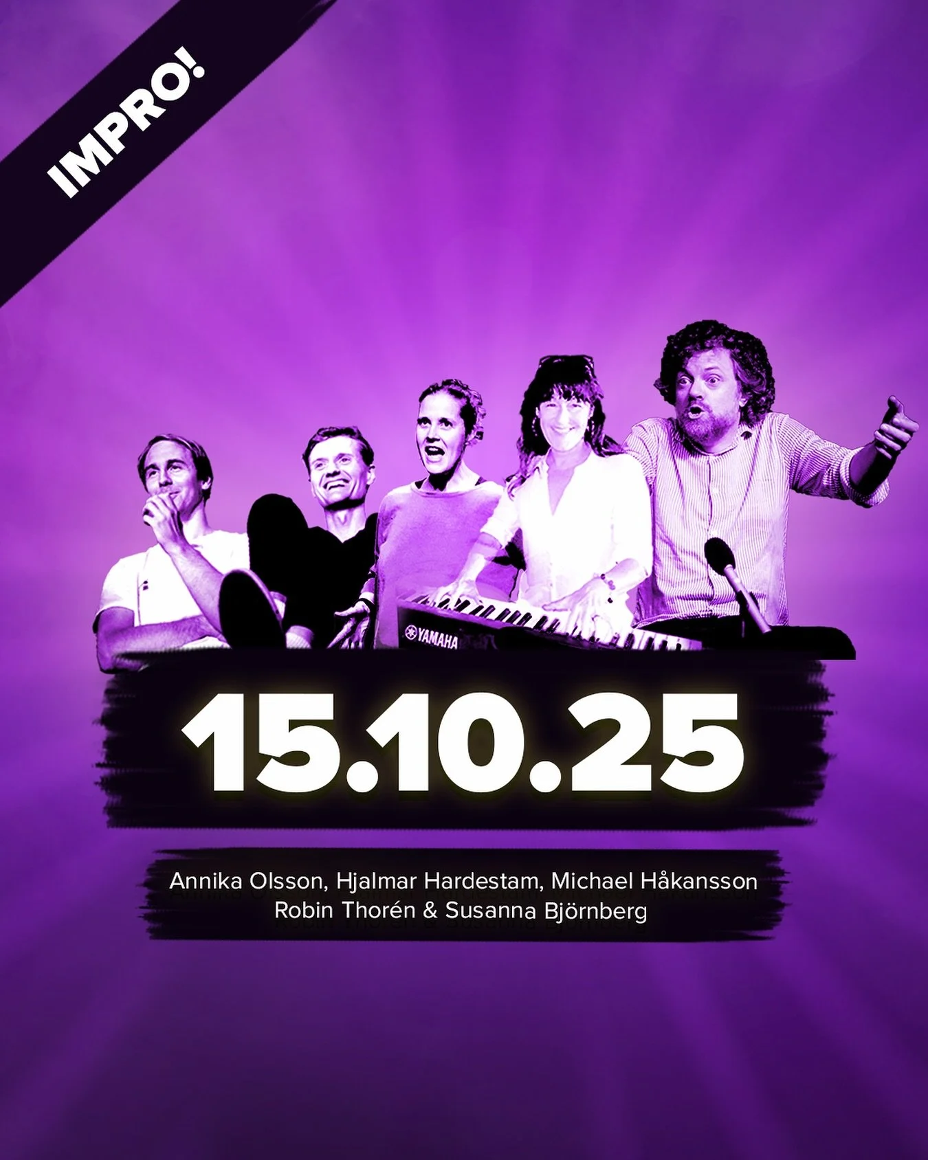 Nästa vecka, onsdag den 15/10 ser ni detta gäng improvisera en humorföreställning på Contrast Public House!
På scen:
Hjalmar Hardestam
Michael Håkansson
Robin Thorén
Susanna Björnberg
Ljus: Alexander