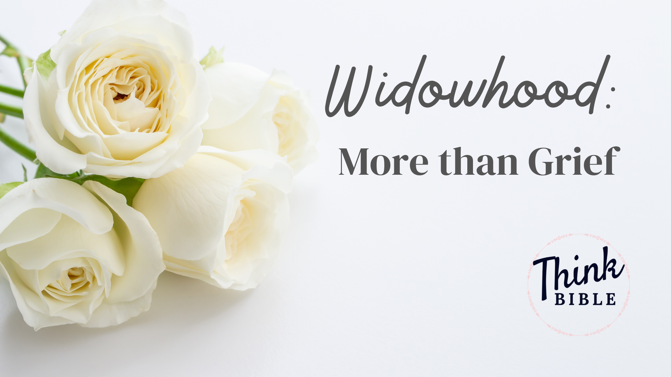 Widowhood: More than Grief