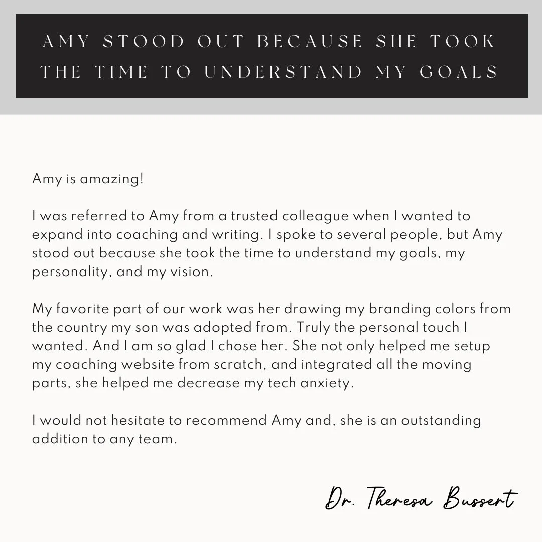 Testimonial quote with a black header stating, 'AMY STOOD OUT BECAUSE SHE TOOK THE TIME TO UNDERSTAND MY GOALS,' and a handwritten signature at the bottom that reads, 'Dr. Theresa Bussert.'