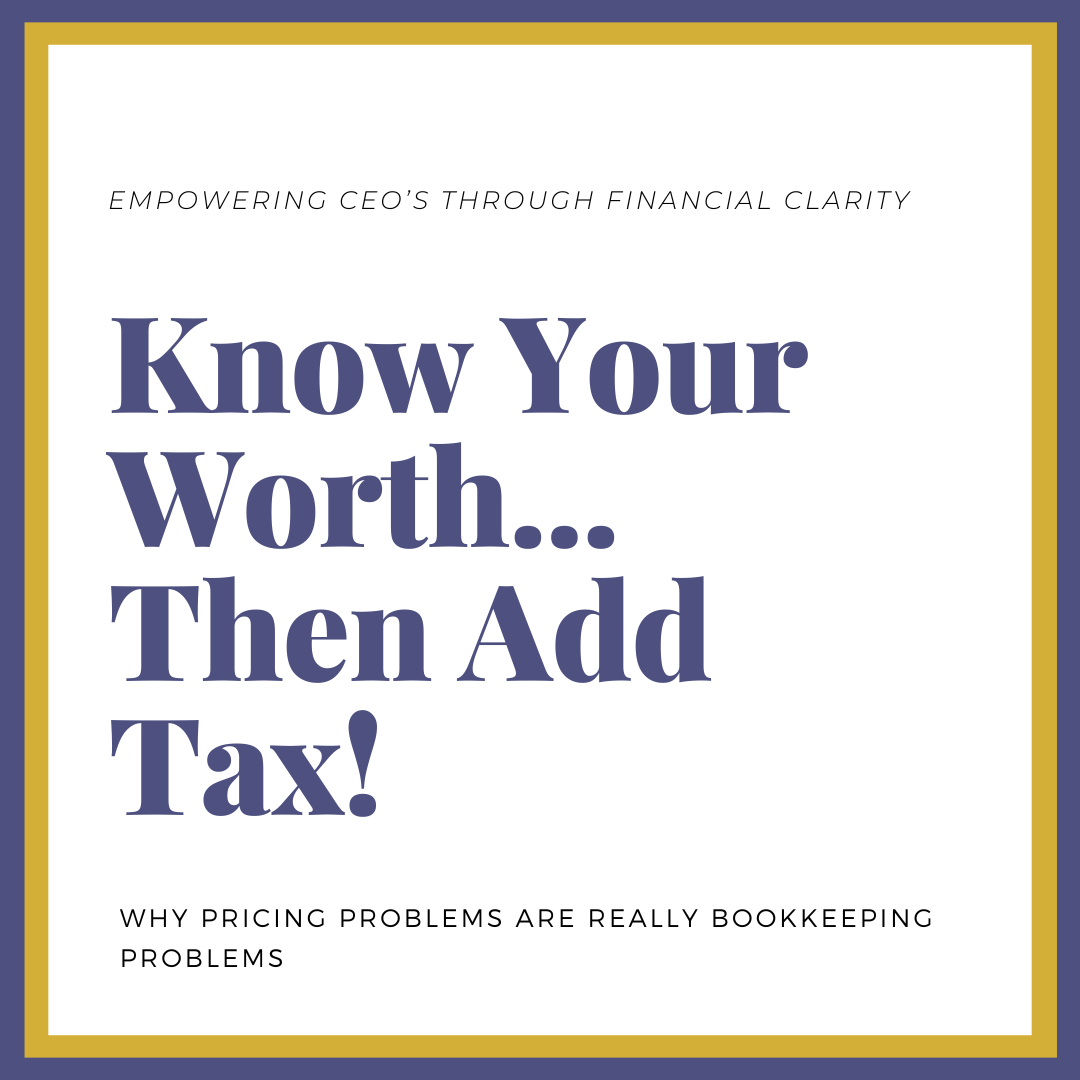      

 
    Know Your Worth — Then Add Tax: Why Pricing Problems Are Really Bookkeeping Problems   Most business owners think pricing problems are about confidence, competition, or market demand. They assume they need to be bolder, sell harder, or “