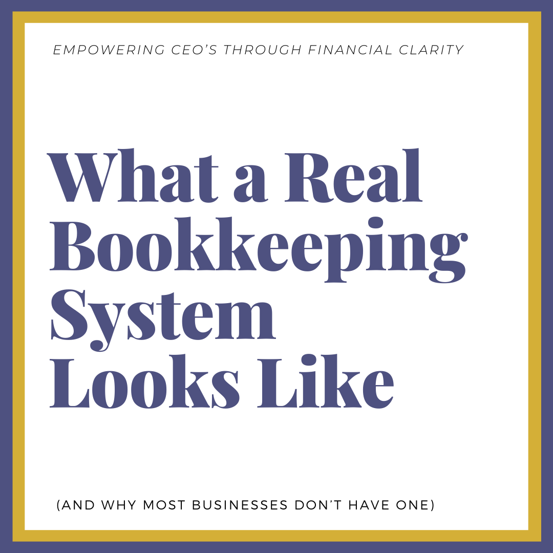       
  
     What a Real Bookkeeping System Looks Like (And Why Most Businesses Don’t Have One)   Most business owners believe they “have bookkeeping” because transactions are being entered somewhere. Maybe it’s QuickBooks. Maybe it’s a spreadsheet