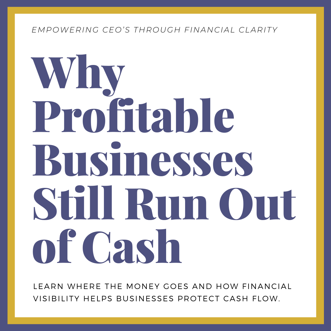       
  
     Why Profitable Businesses Still Run Out of Cash   “My P&amp;L says we made money. So where is it?” For a growing business owner, few financial questions are more frustrating. Sales are up, the income statement shows a profit, and the c