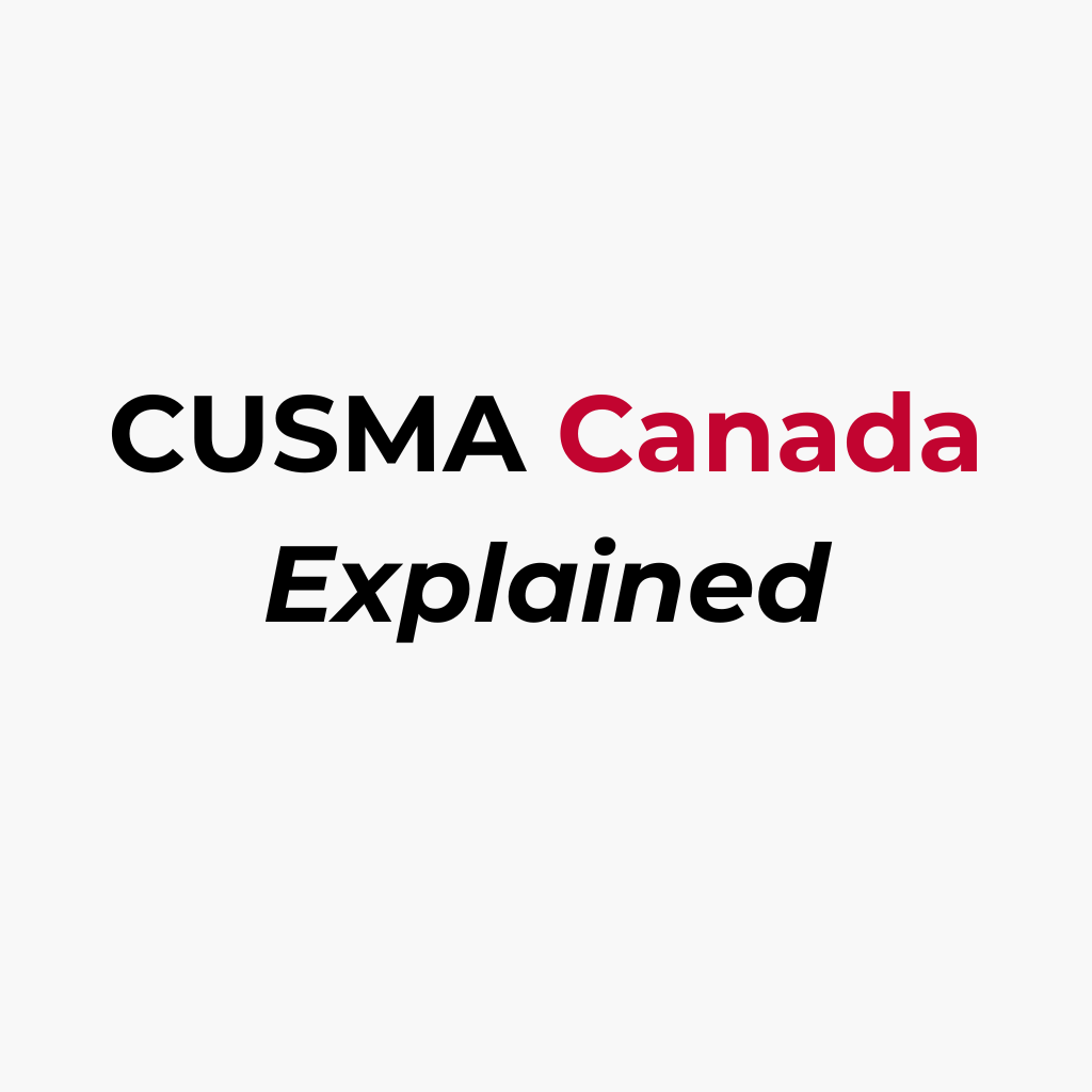 CUSMA Canada: What Canadian Businesses Need to Know About the Canada-United States-Mexico Agreement (2026 Guide)