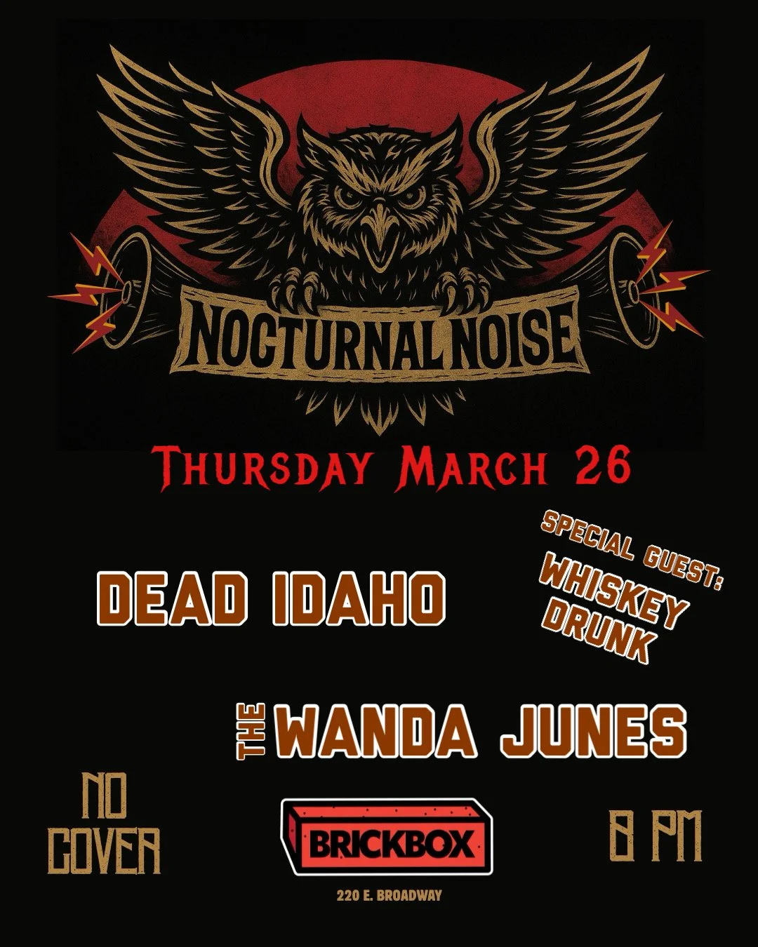 3/26 @ 8pm: Nocturnal Noise (Every Last Thursday of the Month): Dead Idaho, The Wand Jones, Whiskey Drunk