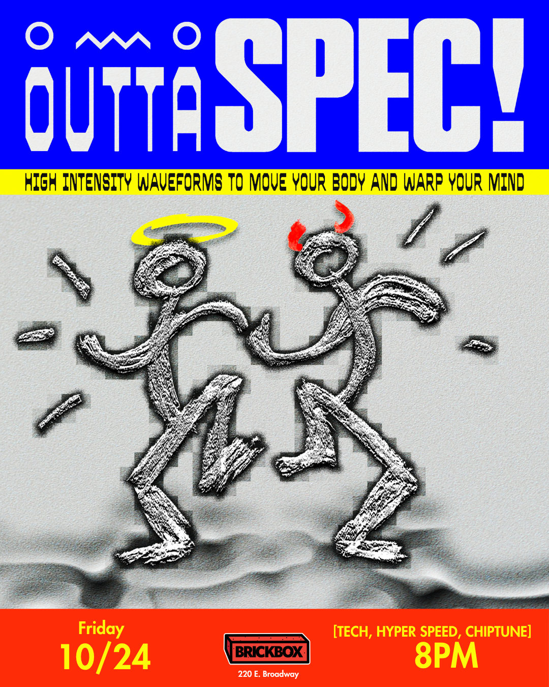 
10/24 @ 8pm: outtaSPEC! [Tech, hyper speed, chiptune]