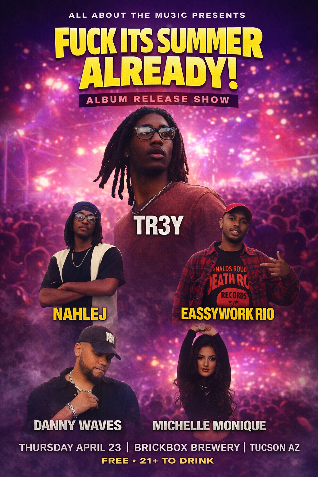 4/23 @ 8pm: T3 MZK, NAHLEJ, EASSYWORK RIO, DANNY WAVES, MICHELLE MONIQUE (Rap) 