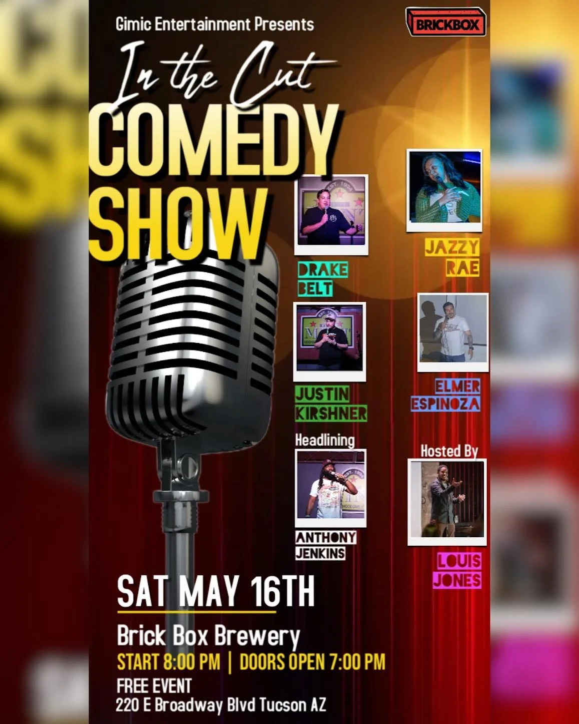May 16th @ 8pm:  Comedy show: Drake Belt, Jazzy Rae, Justin Kirshner, Elmer Espinoza, Headlining Anthony Jenkins, Hosted By Louis Jones