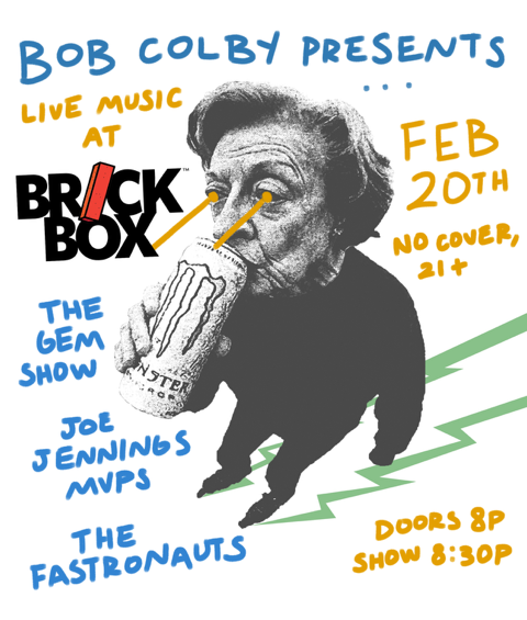 2/20 @ 8pm: Bob Colby Presents Indie/punk / rock music: THE GEM SHOW, JOE JENNINGS MVPS, THE FASTRONAUTS
