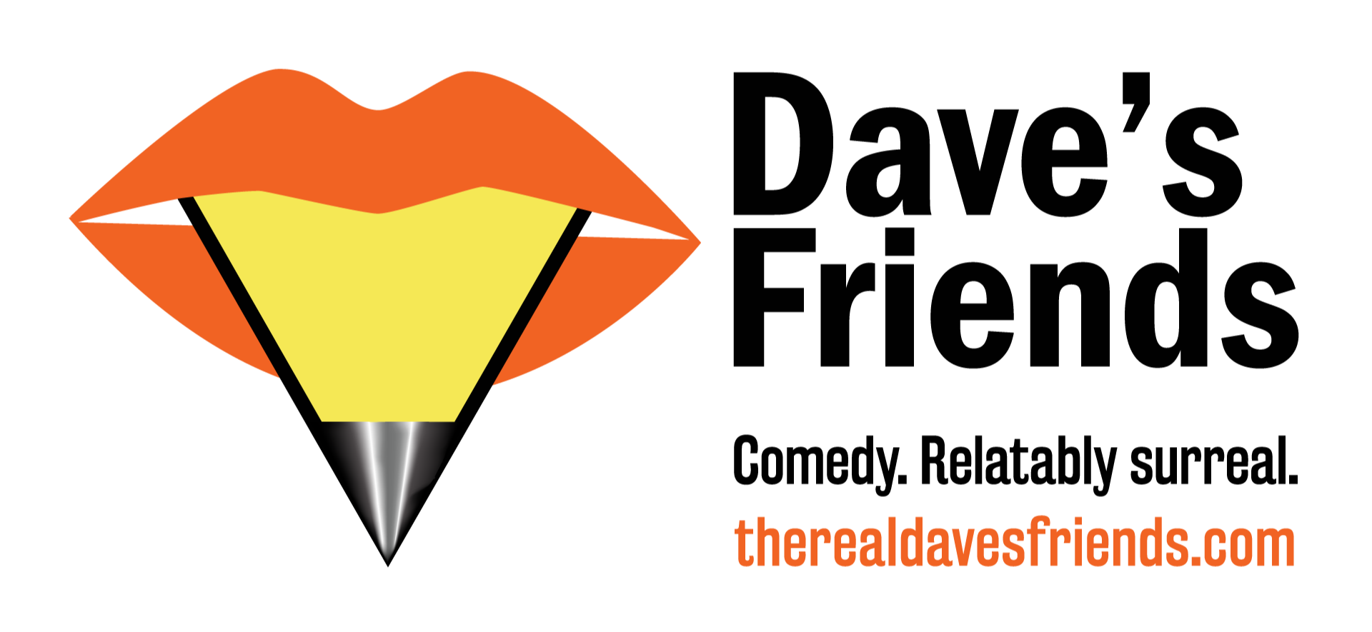 A yellow pencil sticks out as a tongue from a pair of orange lips. Text on the right from top to bottom “Dave’s Friends Comedy. Relatably surreal. therealdavesfriends.com”