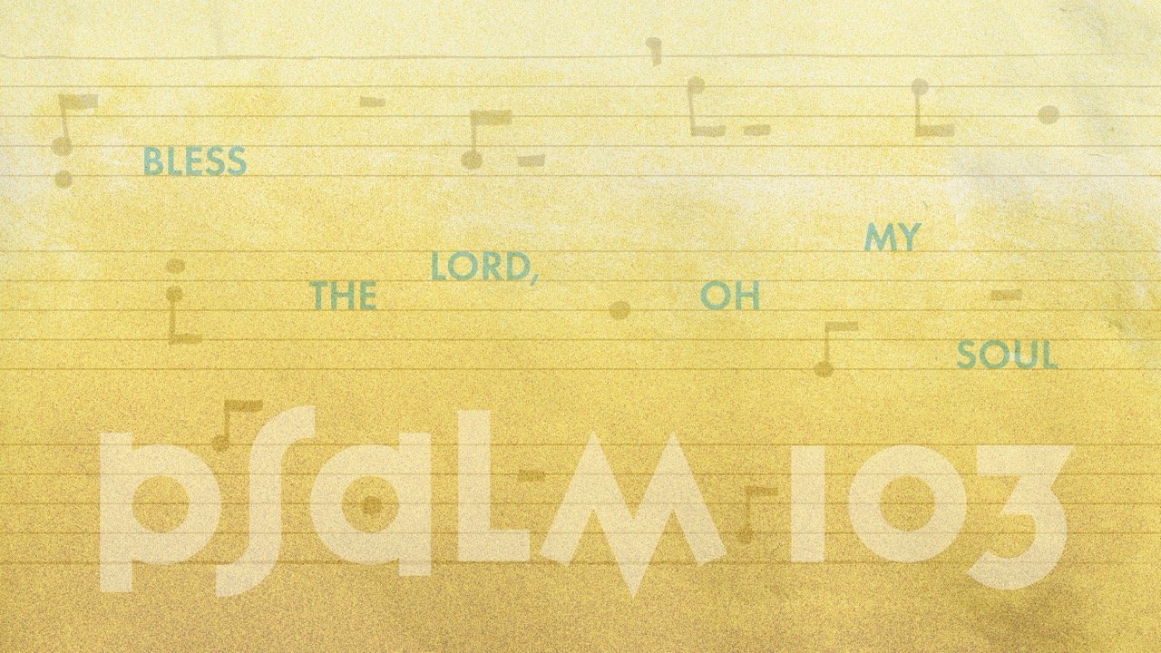 “Bless The LORD Oh My Soul”