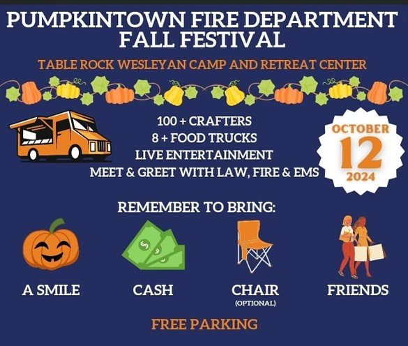 Goooooooood morning Upstate!  Today is the day and we hope to see YOU at the Pumpkintown Fire Department Fall Festival!  The festival runs from 9am-4pm so come on out and enjoy some fun times and beautiful scenery (not a bad time to start stocking up