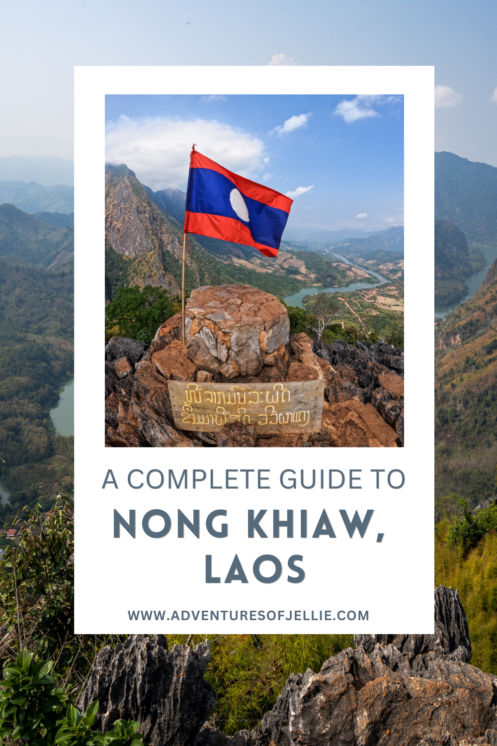 A Pinterest pin for the Adventures of Jellie article - A Complete Guide To Nong Khiaw, Laos.