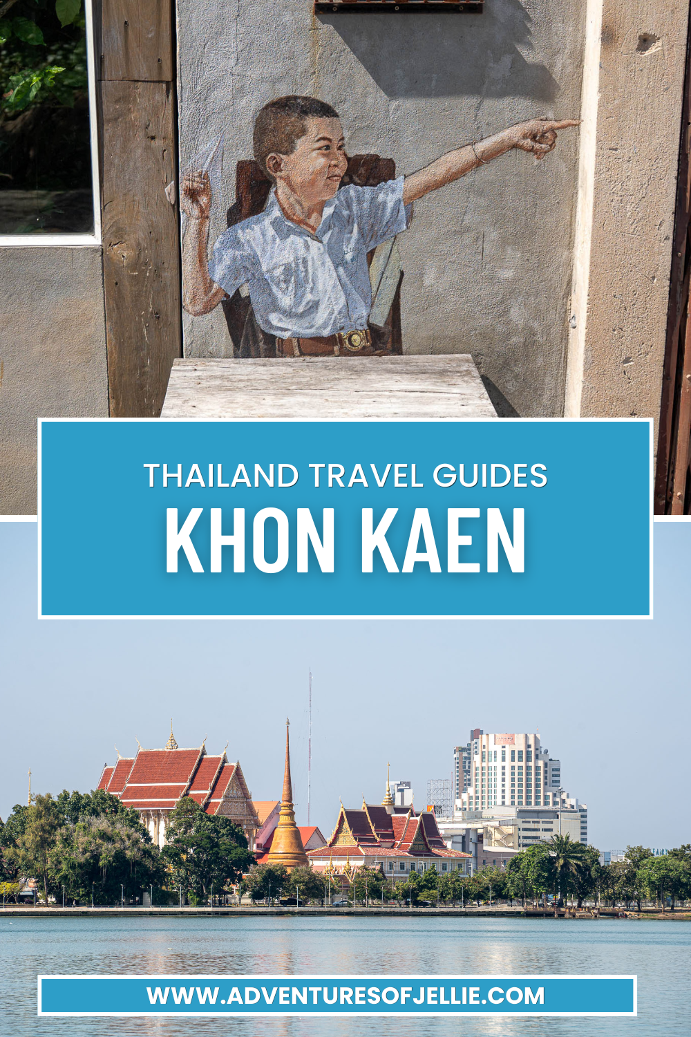 The Pinterest Pin for the Adventures of Jellie article - A Complete Travel Guide to Khon Kaen, Thailand.
