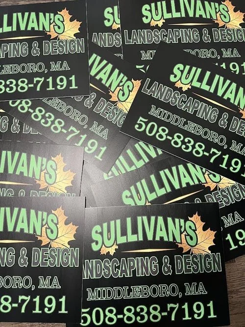 Tons of site signs made for Sullivans Landscaping with 3 color variations!