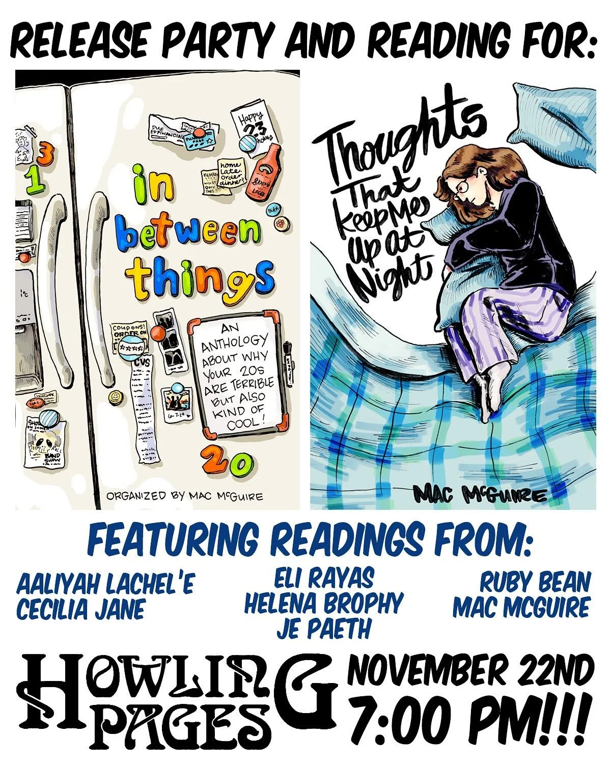 In less than a month you could come to a release party and reading for the two comic projects I worked on this year! If you want to! Could be cool! 

This event will be at Howling Pages at 7pm and will feature readings from 7 artists involved in the 